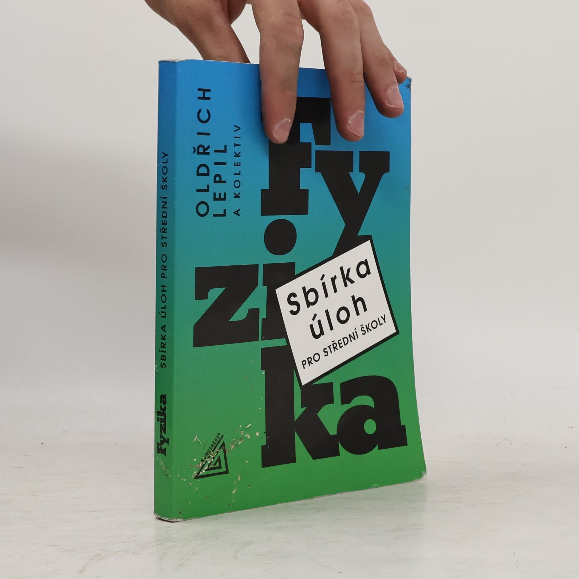 Oldřich Lepil Fyzika. Sbírka úloh pro střední školy