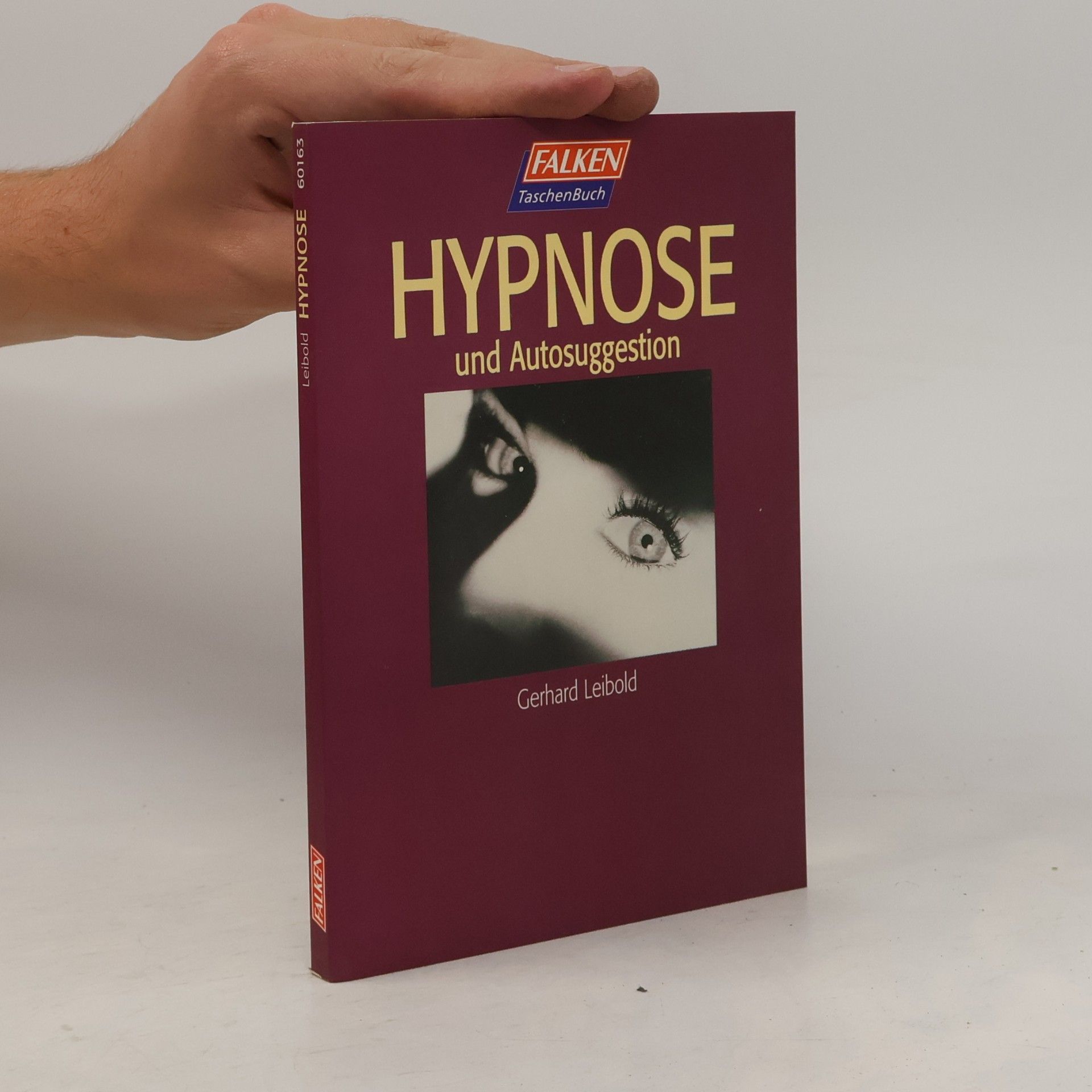 Gerhard Leibold Hypnose und Autosuggestion