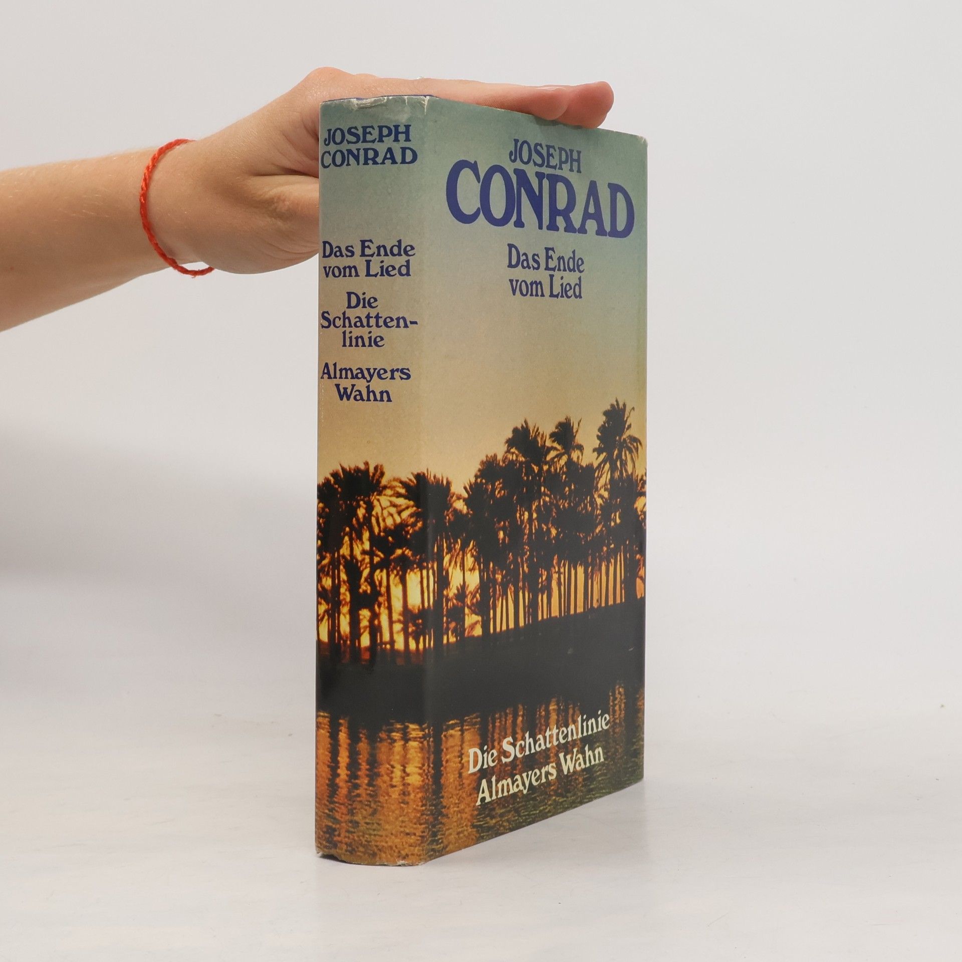 Joseph Conrad Das Ende vom Lied. Die Schattenlinie. Almayers Wahn