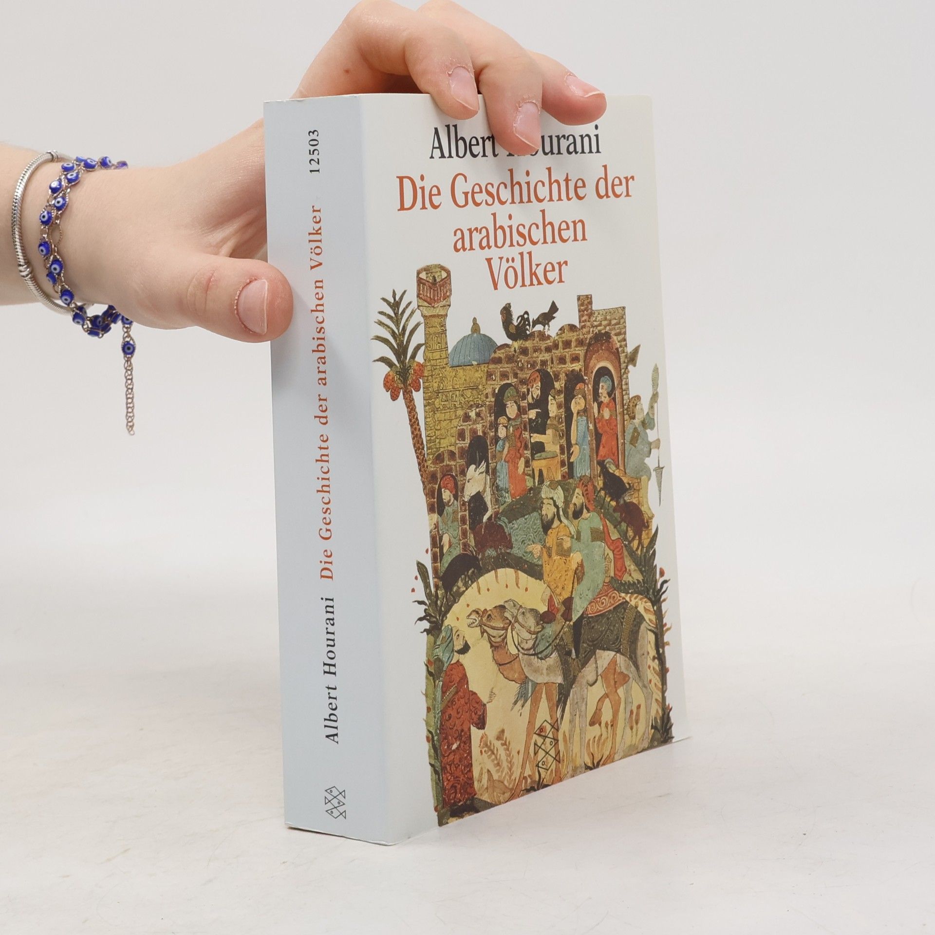 Albert Habib Hourani Die Geschichte der arabischen Völker