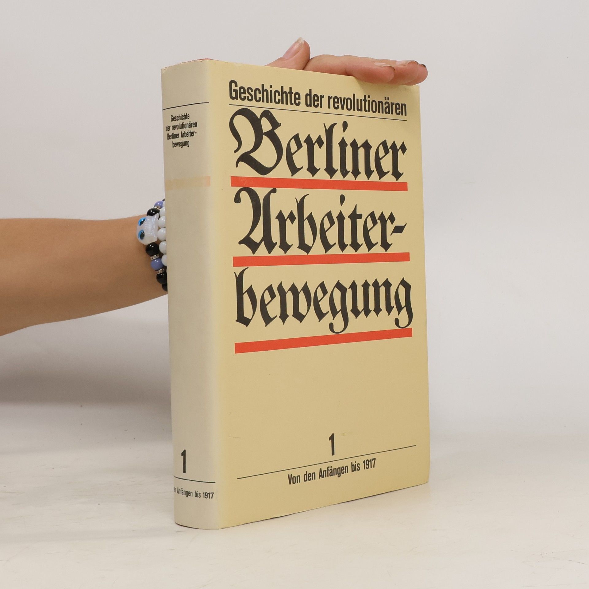 Autorenkollektiv Geschichte der revolutionären Berliner Arbeiterbewegung