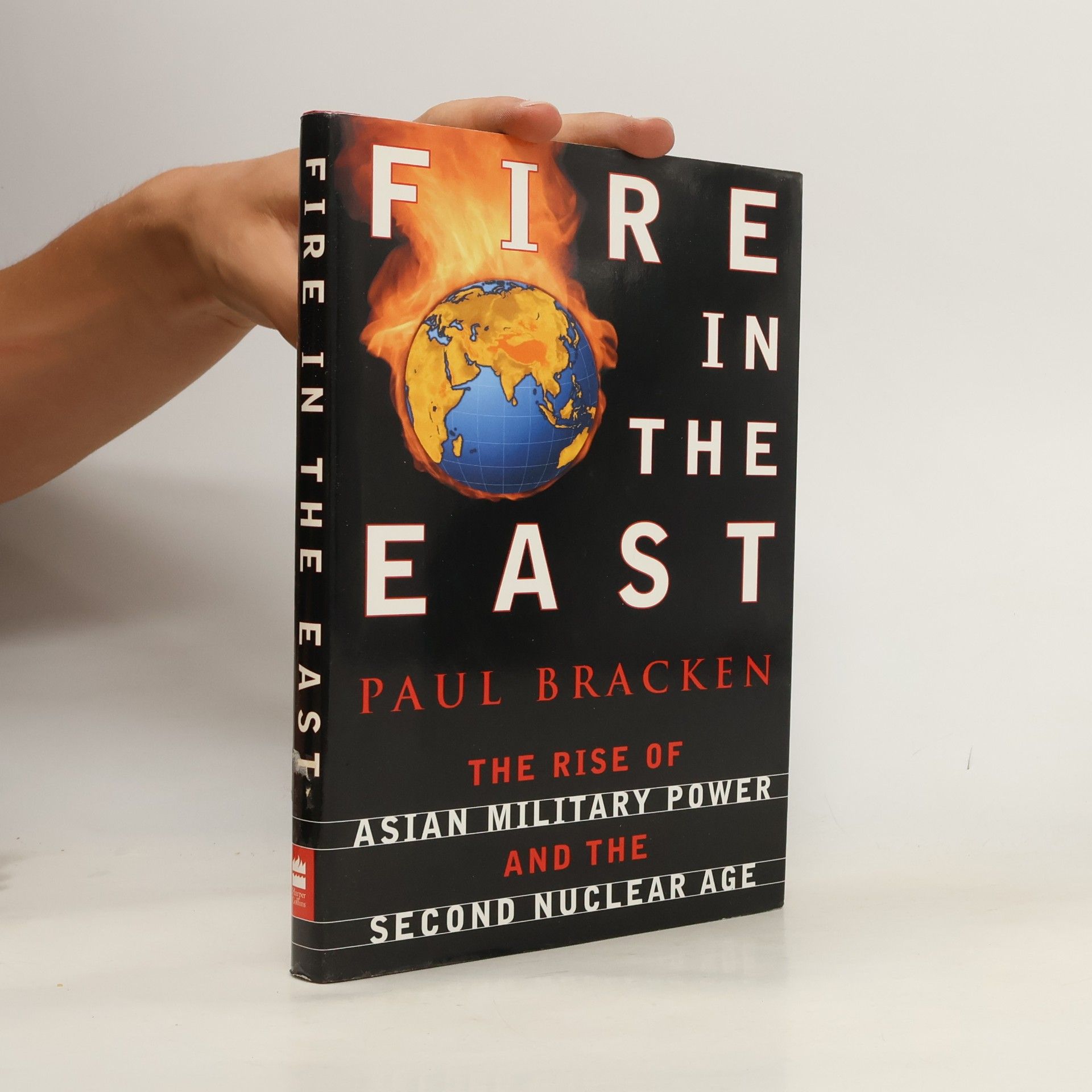 Paul J. Bracken Fire In The East