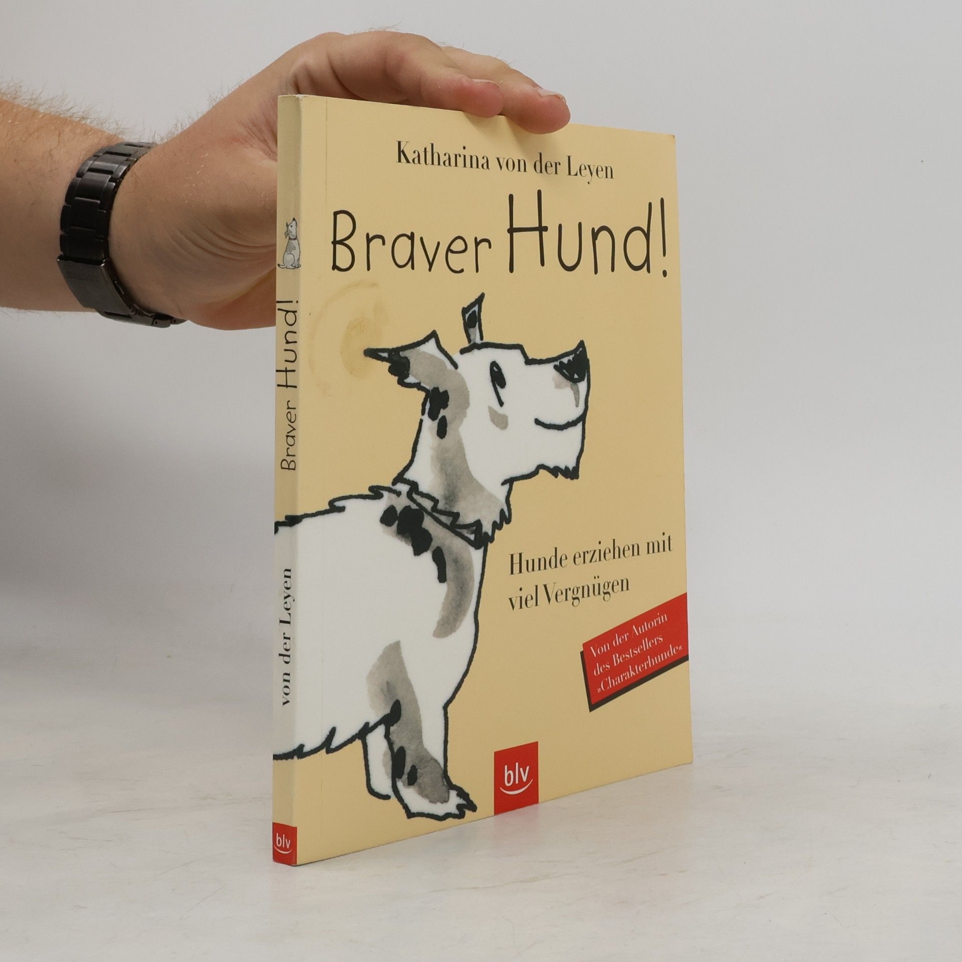 Katharina Leyen Braver Hund!