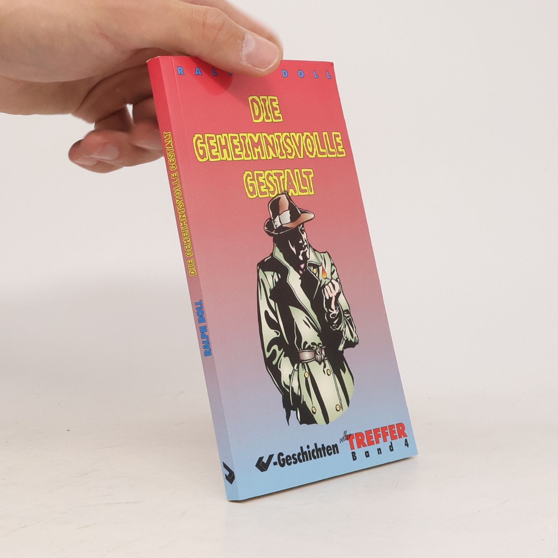 Ralph Doll V-Geschichten voller Treffer - 4: Die geheimnisvolle Gestalt