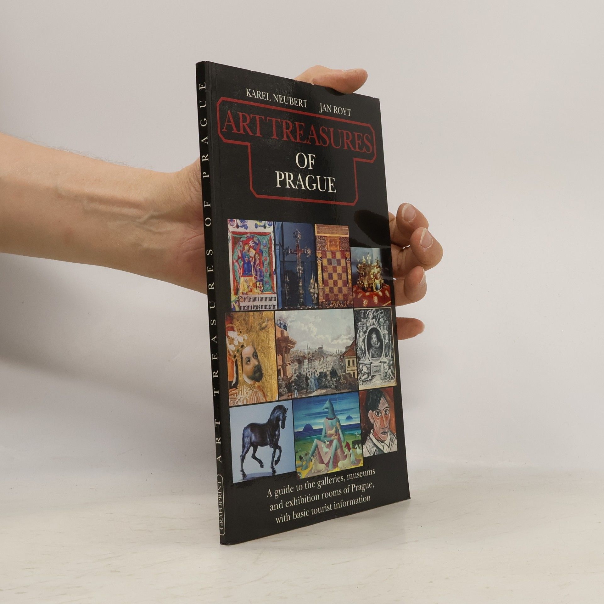 Karel Neubert Art treasures of Prague: A guide to the galleries, museums and exhibition rooms of Prague, with basic tourist information