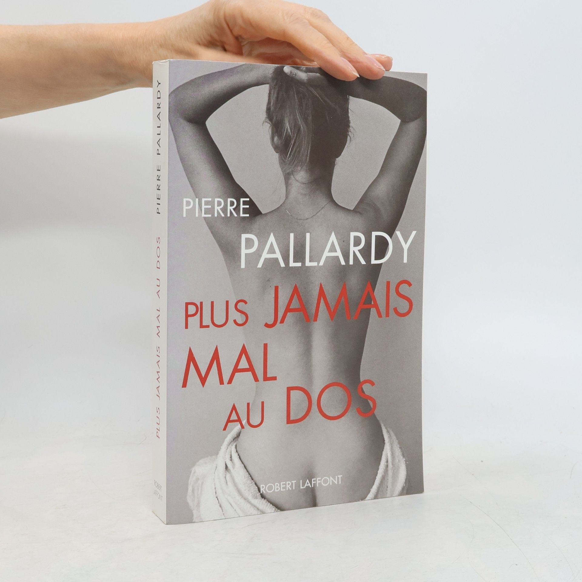 Pierre Pallardy Plus jamais mal au dos