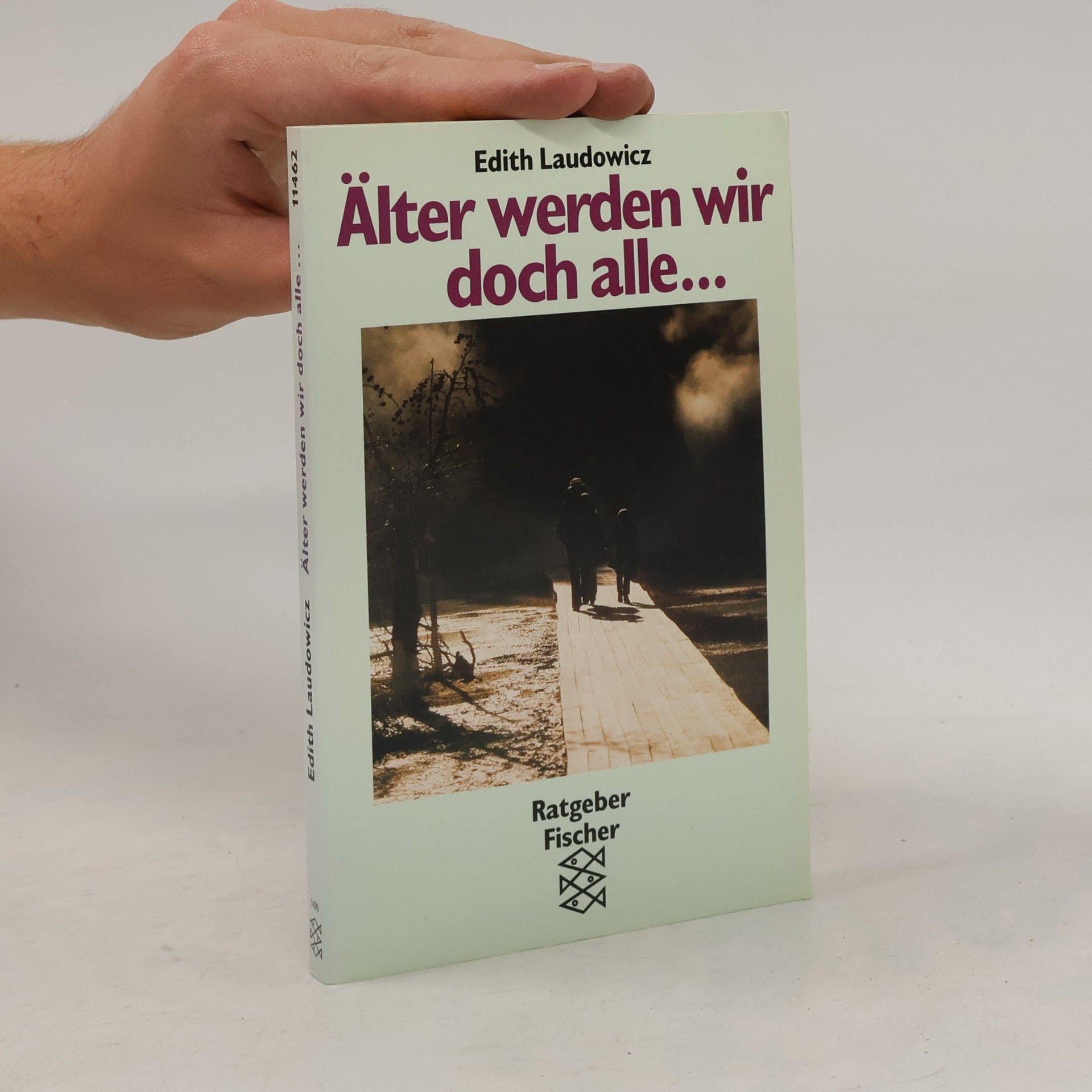 Edith Laudowicz Ratgeber Fischer: Älter werden wir doch alle...