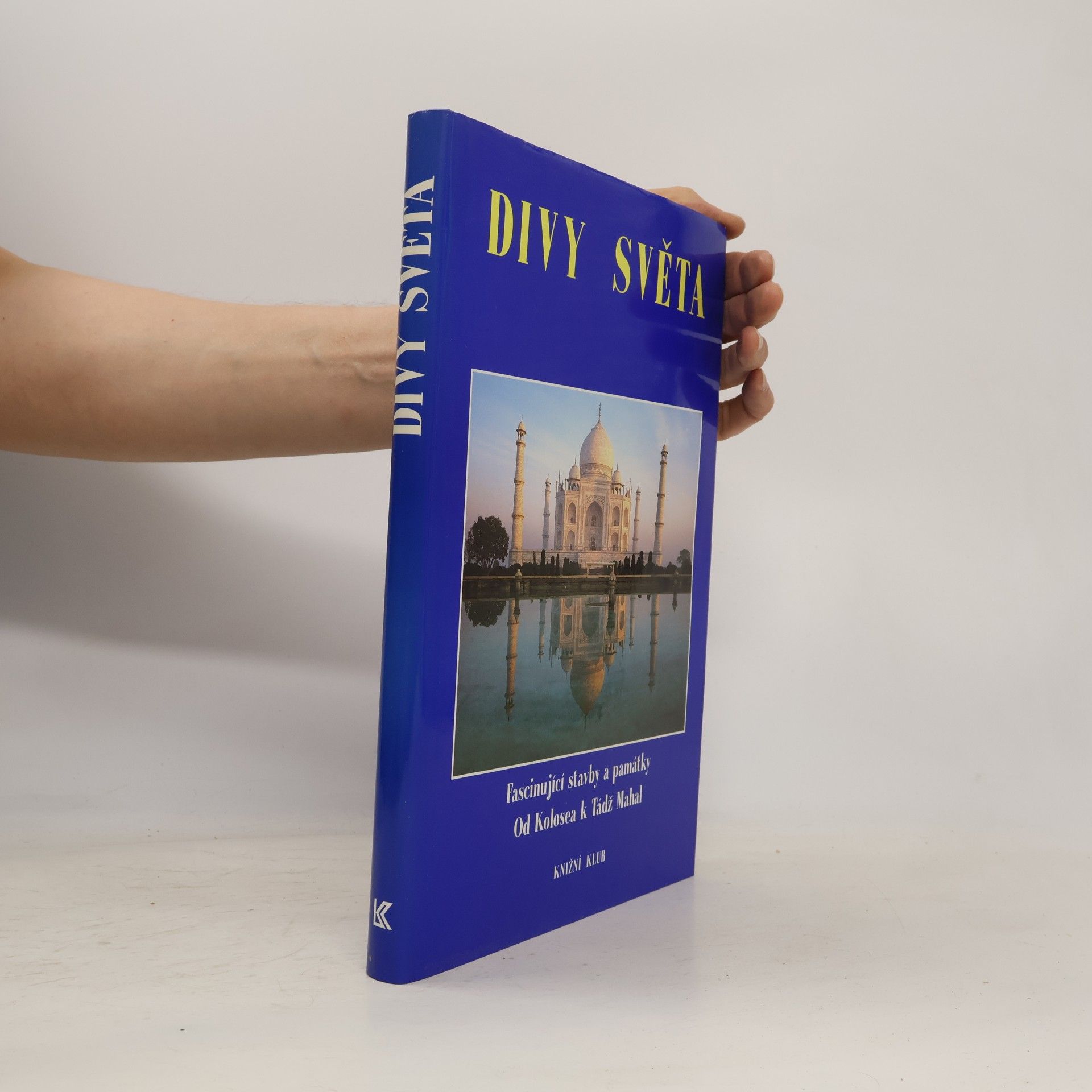 Autorenkollektiv Divy světa. Fascinující stavby a památky od Kolosea k Tádž Mahal