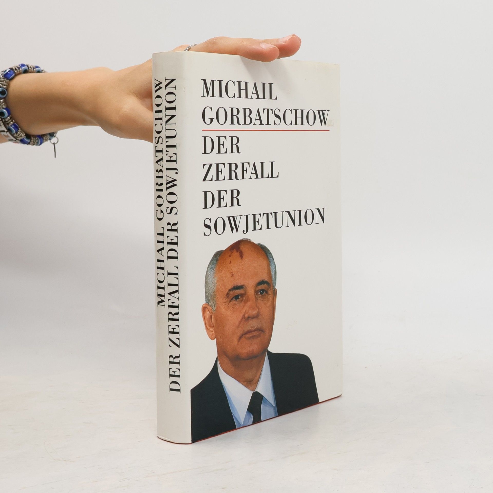 Michail Sergejevič Gorbačev Der Zerfall der Sowjetunion