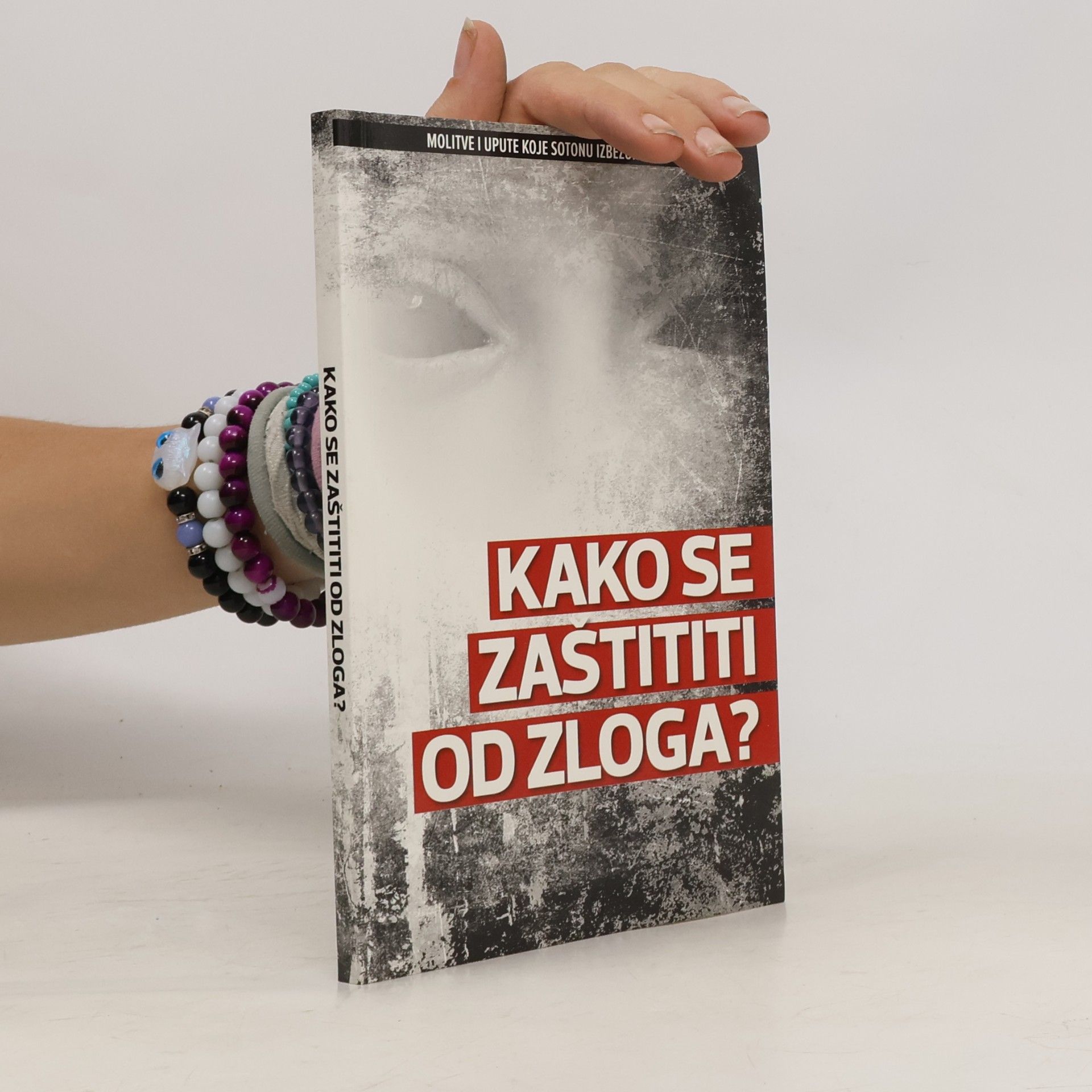Tea Kvarantan Soldatić Kako se zaštititi od zloga?