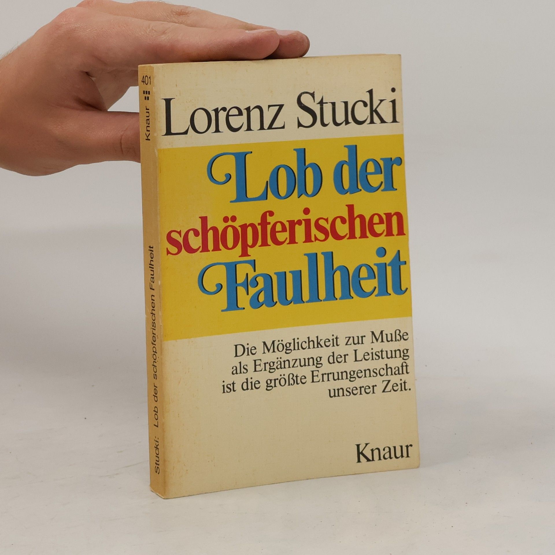 Lorenz Stucki Lob der schöpferischen Faulheit