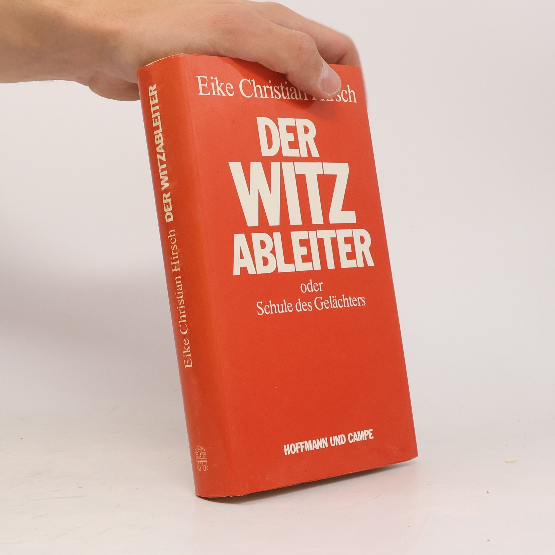 Eike Christian Hirsch Der Witzableiter oder Schule des Gelächters