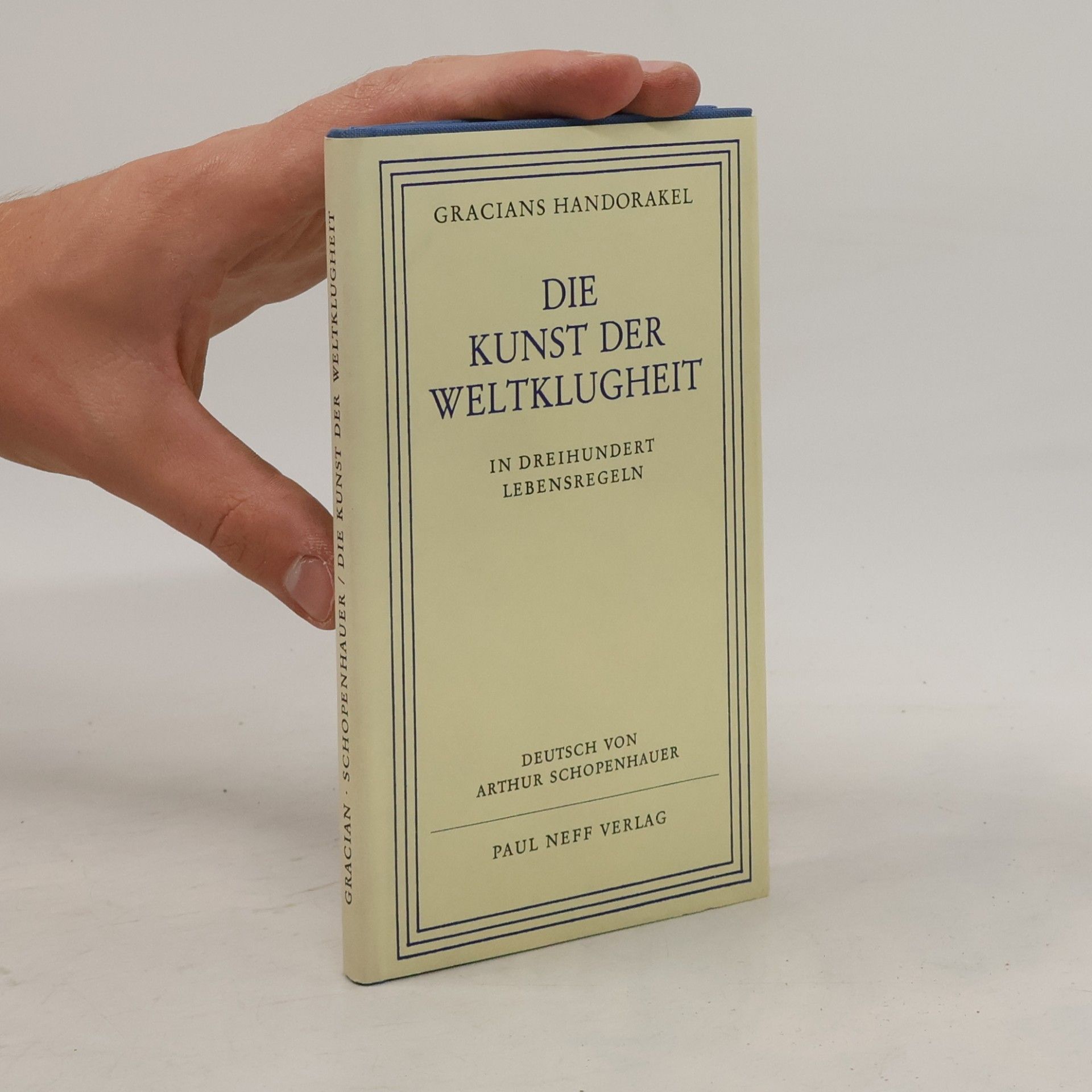 Baltasar Gracián Die Kunst der Weltklugheit nn dreihundert Lebensregeln
