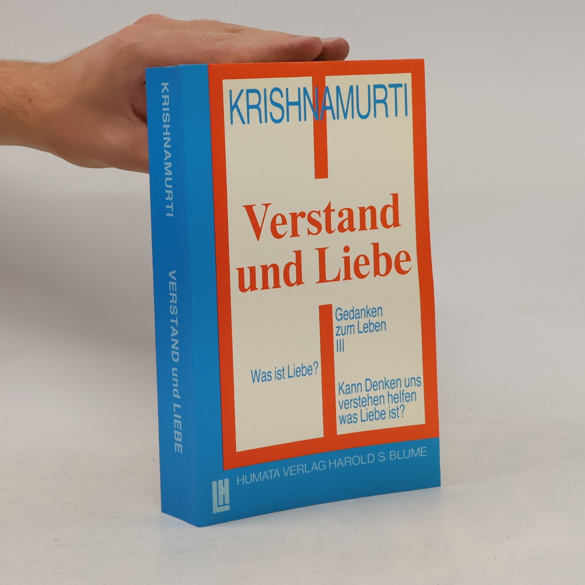 Jiddu Krishnamurti Verstand und Liebe