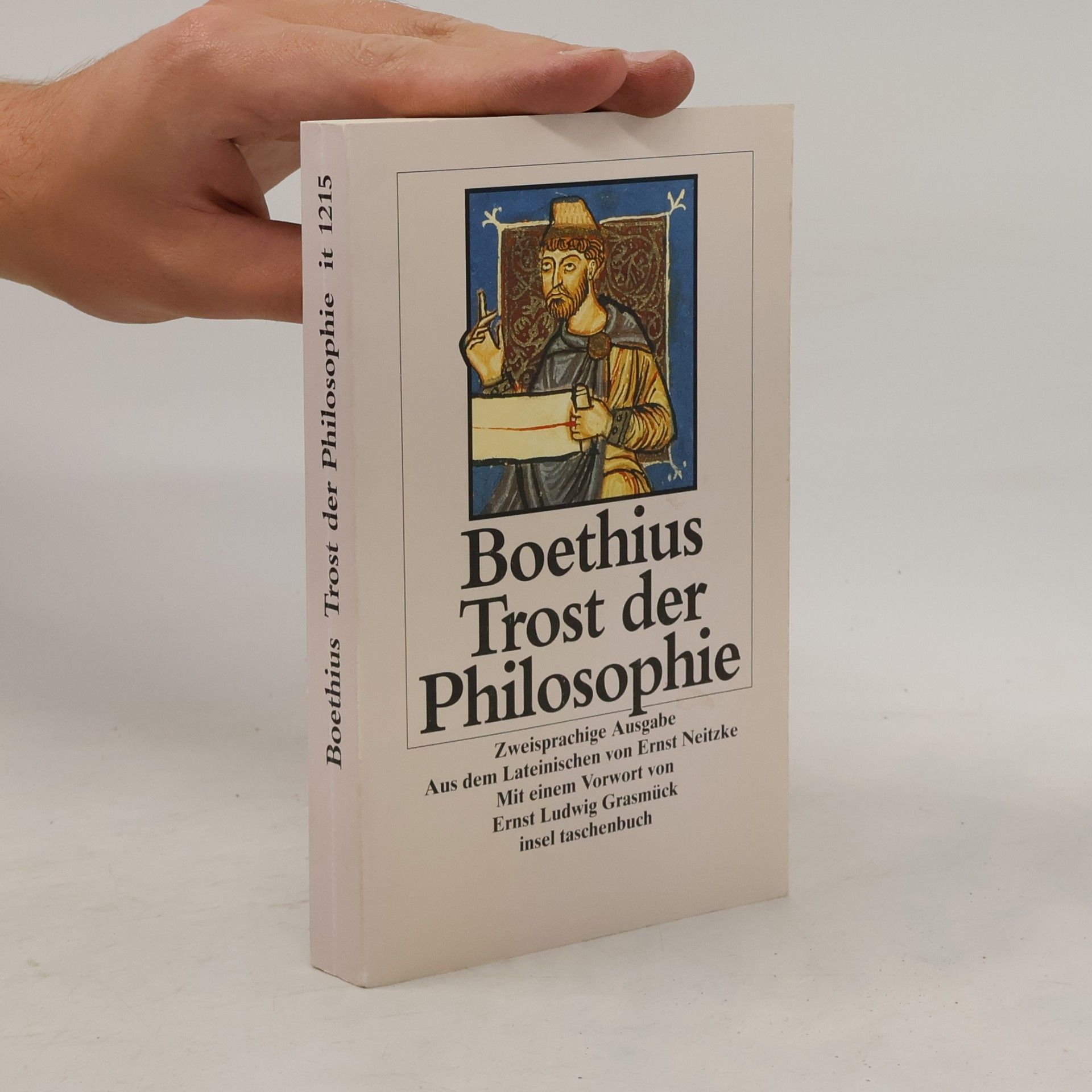 Anitius Manlius Torquatus Severinus Boëthius Trost der Philosophie. Zweisprachige Ausgabe. Lateinisch / Deutsch.