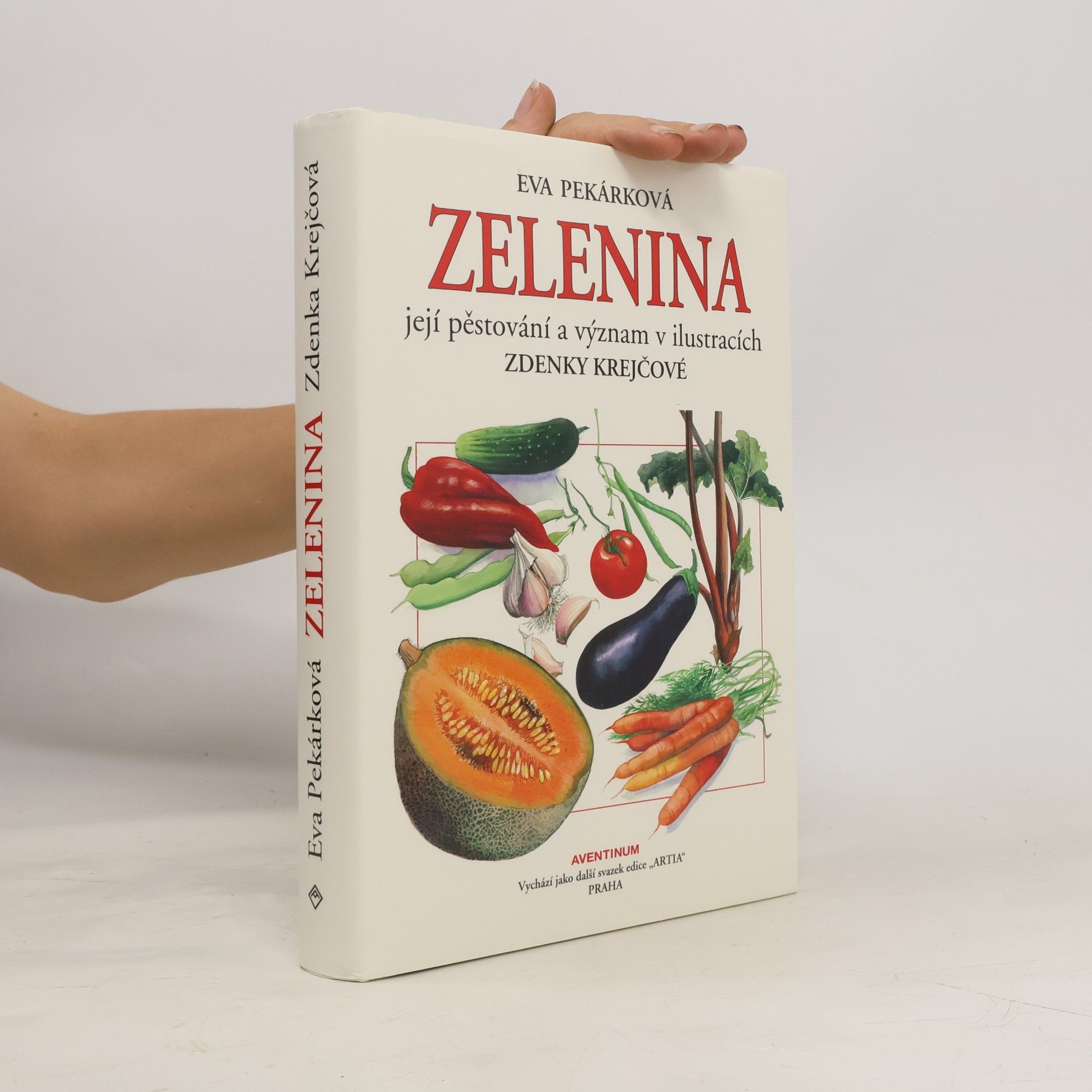 Eva Pekárková Zelenina, její pěstování a význam v ilustracích Zdenky Krejčové
