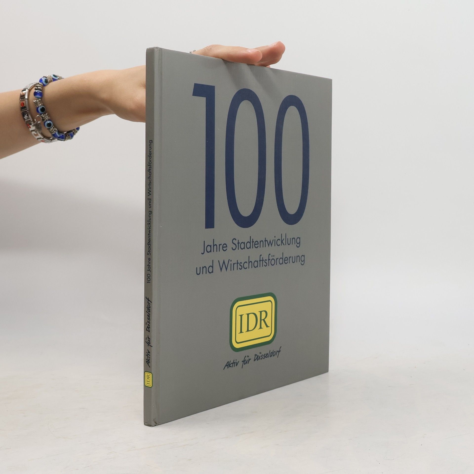 Various authors 100 jahre stadtentwicklung und Wirtschaftsförderung