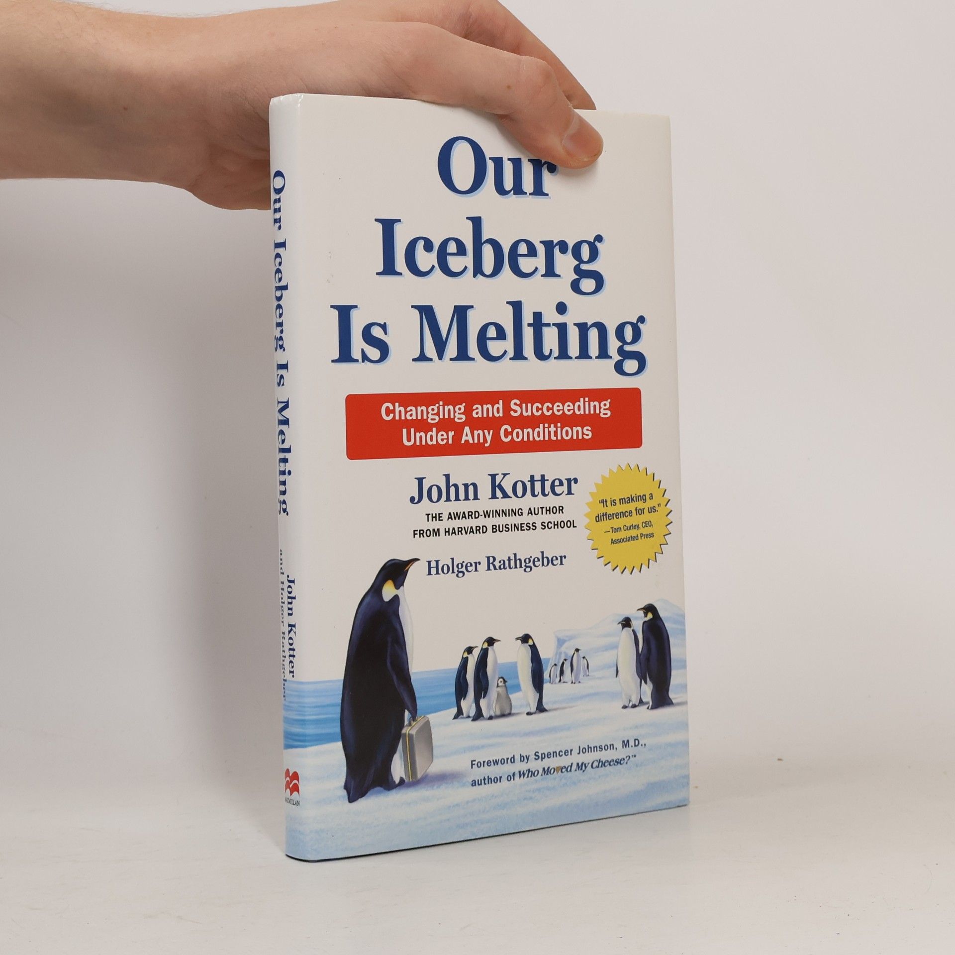 John Kotter Our iceberg is melting : changing and succeeding under any conditions