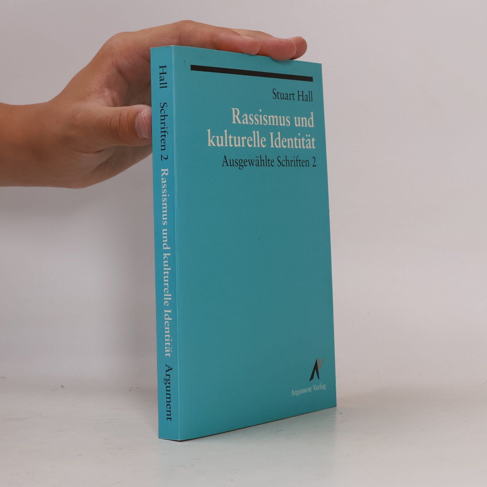 Stuart Hall Ausgewählte Schriften - 2: Rassismus und kulturelle Identität