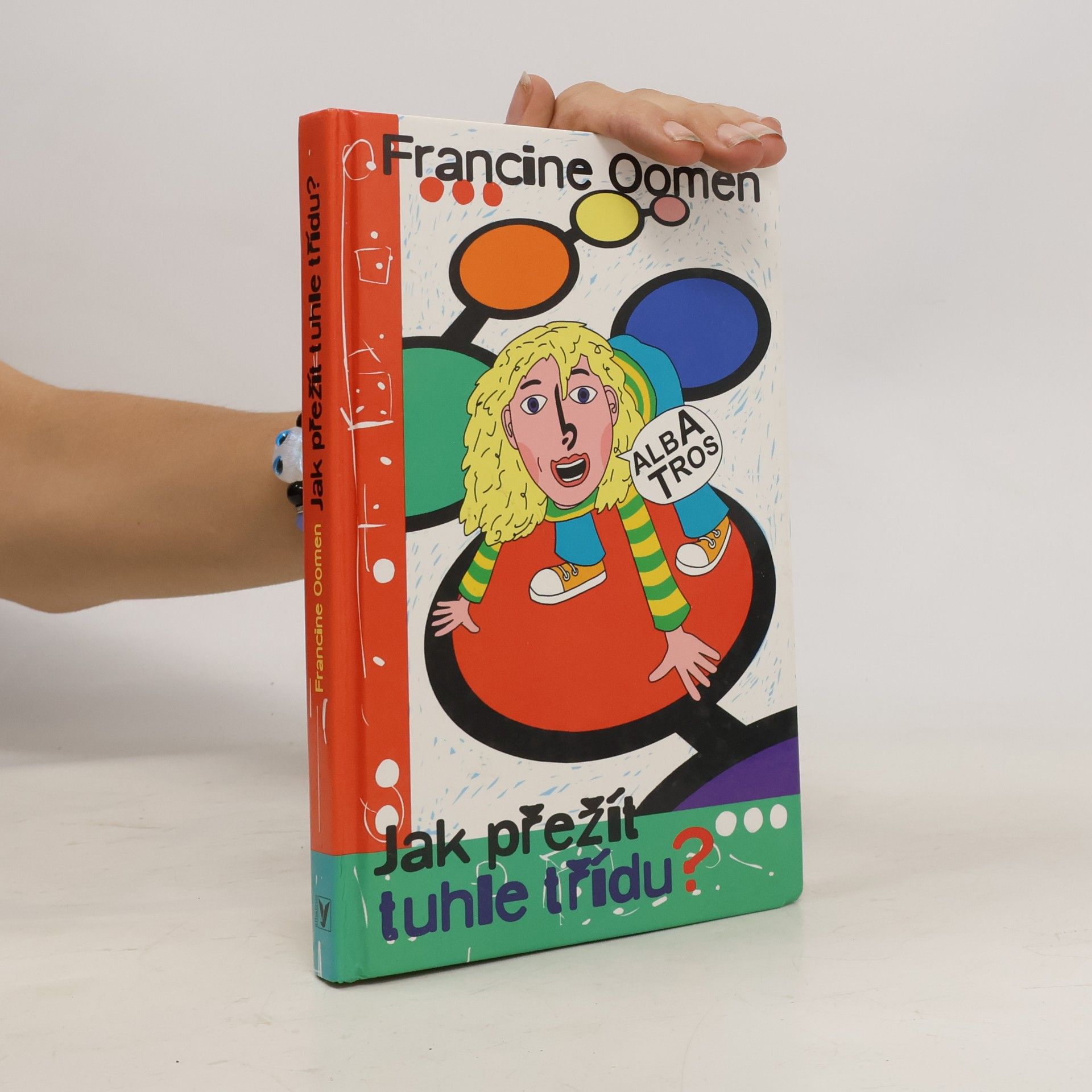Francine Oomen Jak přežít tuhle třídu?