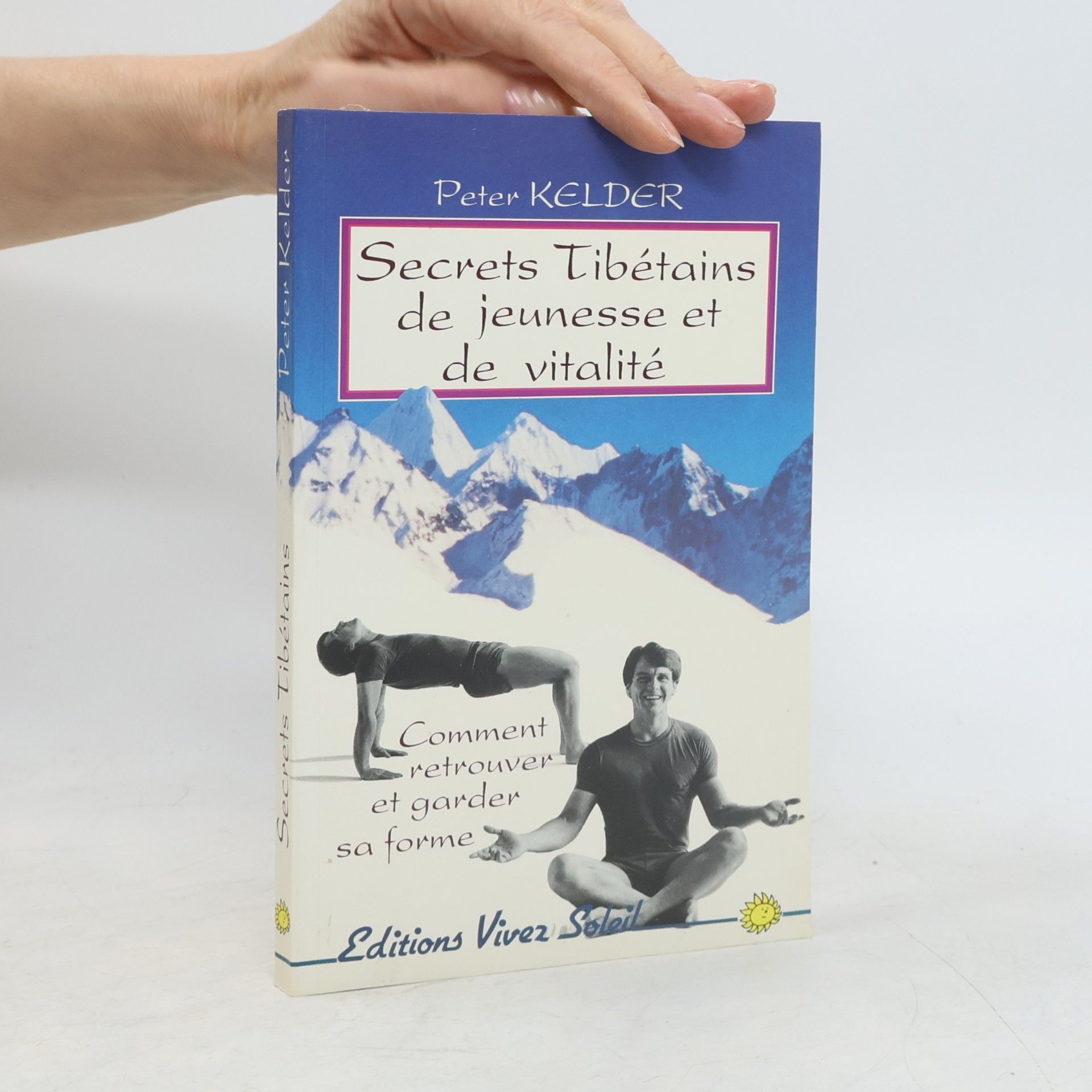 Peter Kelder Secrets tibétains de jeunesse et de vitalité