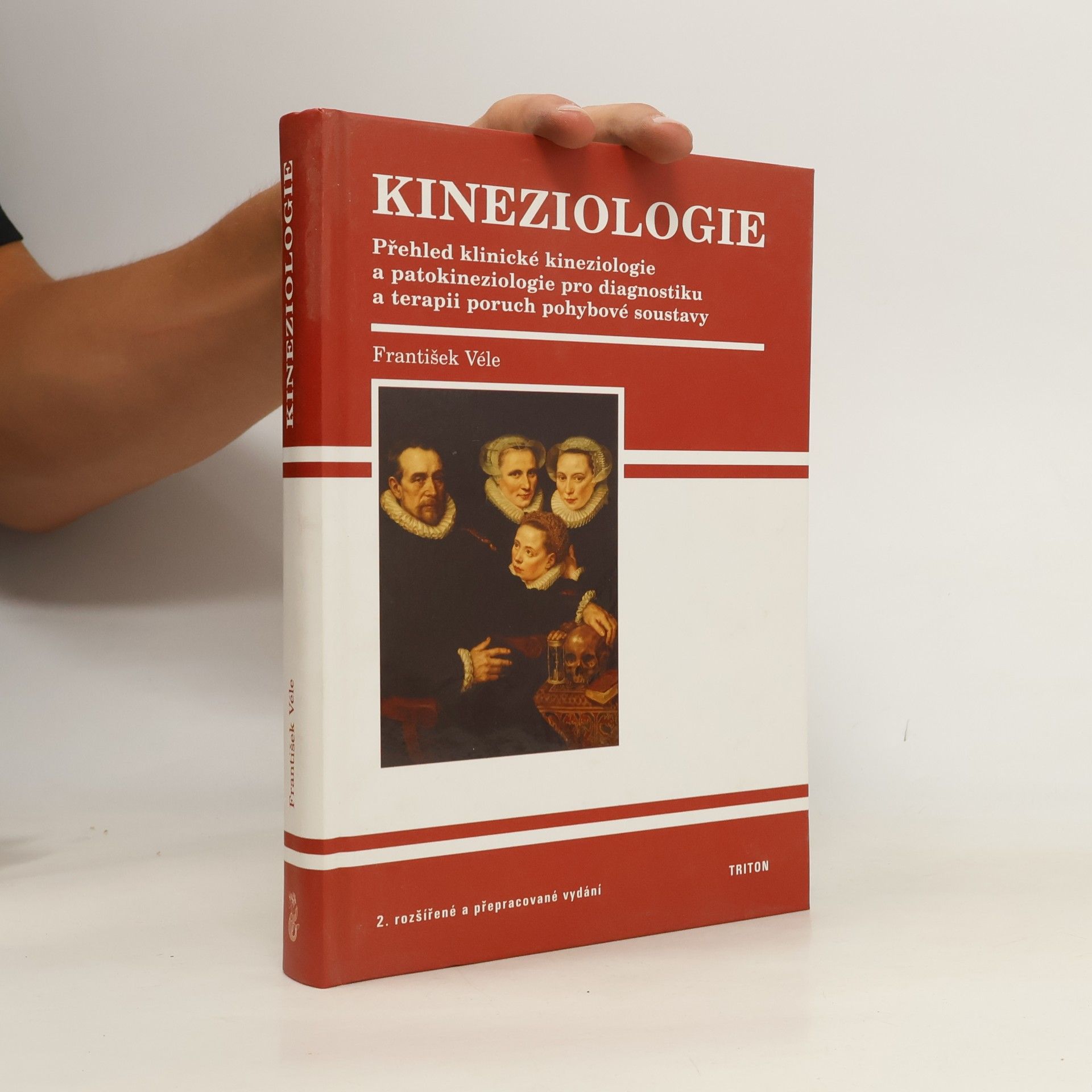 František Véle Kineziologie. Přehled klinické kineziologie a patokineziologie pro diagnostiku a terapii poruch pohybové soustavy