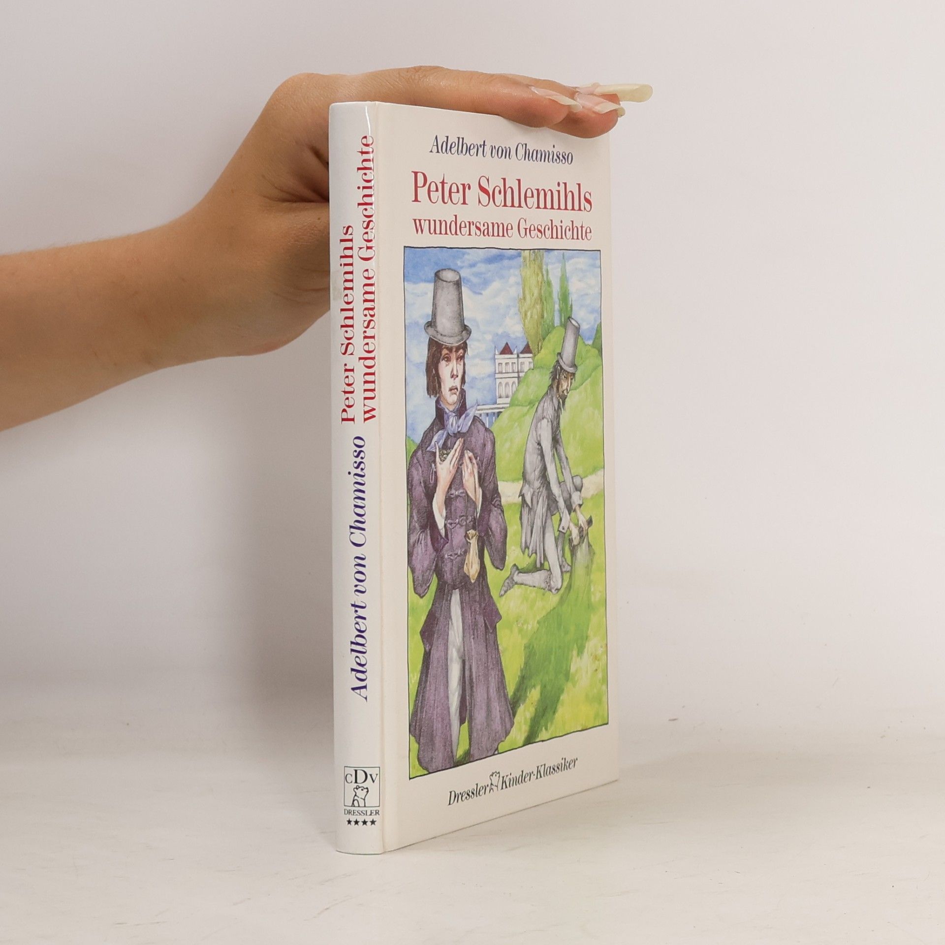 Adelbert von Chamisso Peter Schlemihls wundersame Geschichte