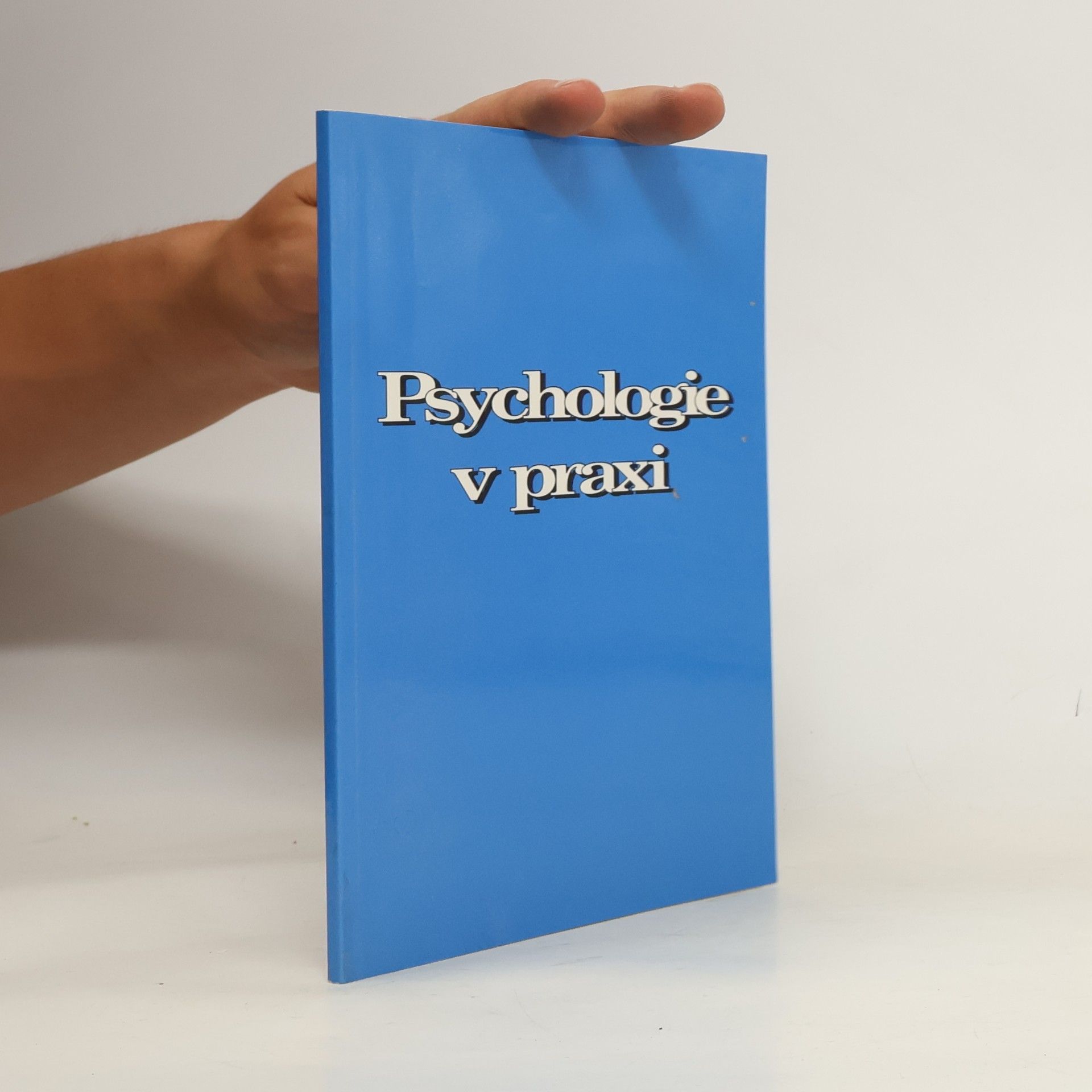 Michal Klapač Psychologie v praxi: Práce na sobě a spolupráce s druhými