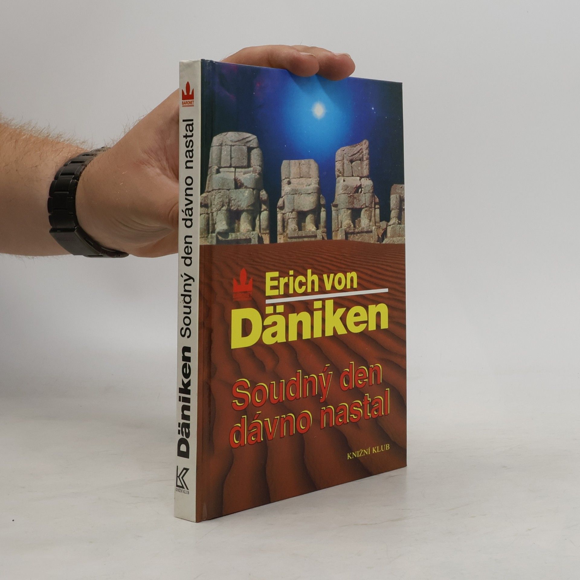 Erich von Däniken Soudný den dávno nastal. Očekávání Mesiáše a mimozemšťané