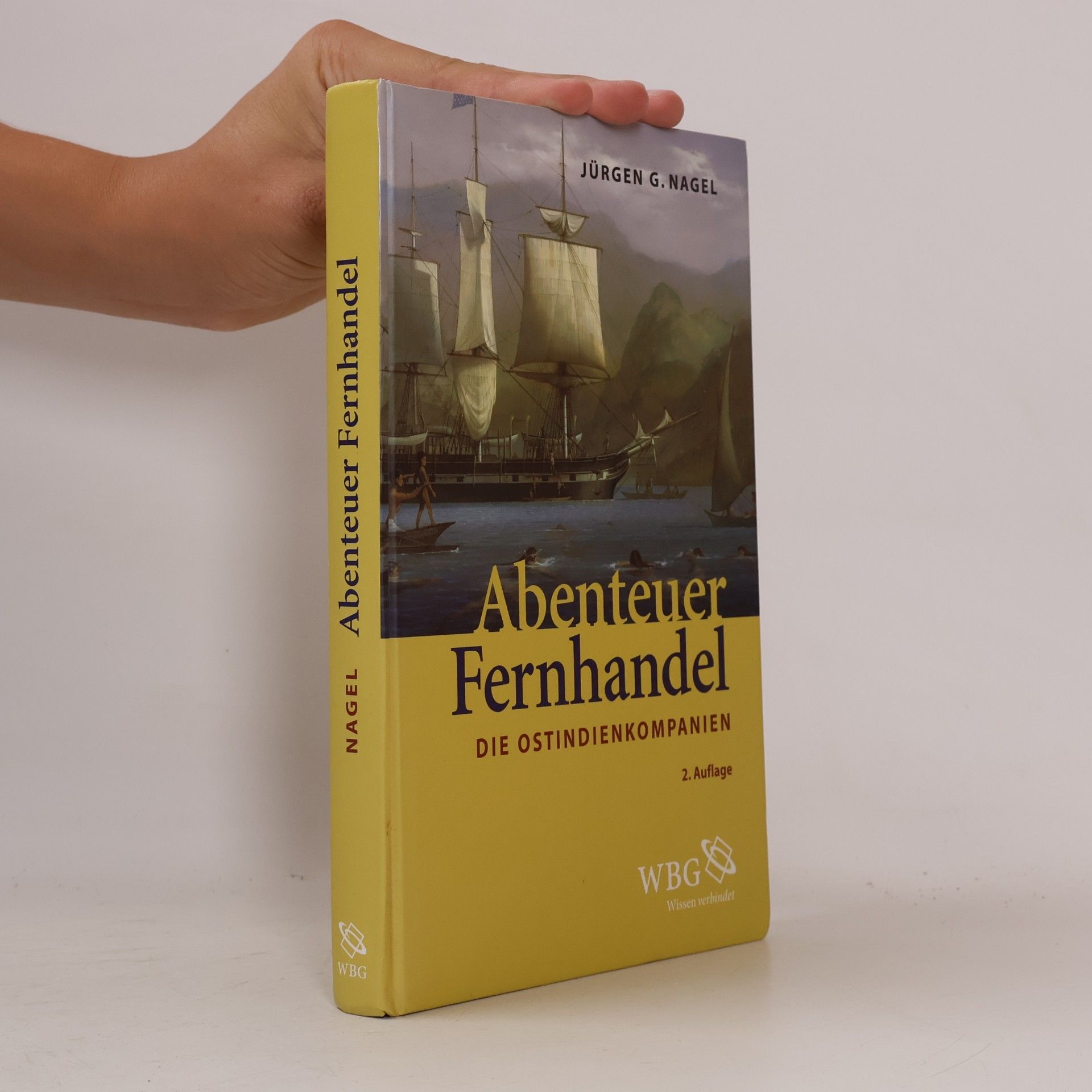 Jürgen G. Nagel Abenteuer Fernhandel