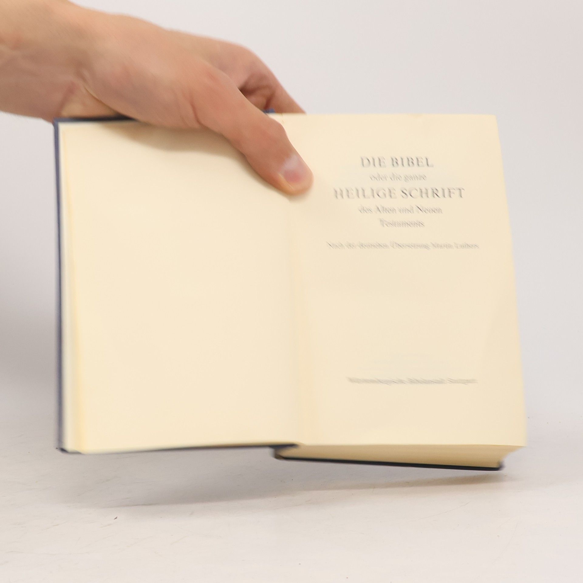 Martin Luther Die Bibel oder Die ganze Heilige Schrift des Alten und Neuen Testaments