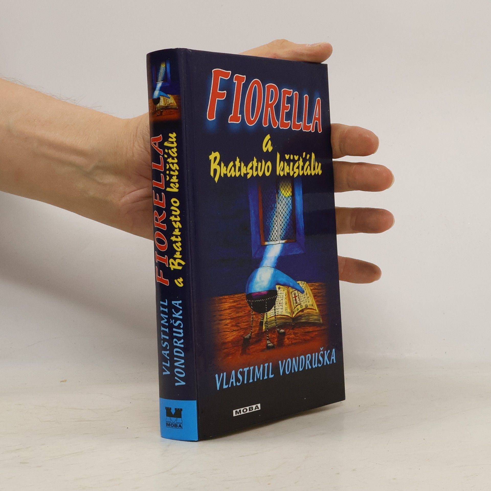 Vlastimil Vondruška Fiorella a Bratrstvo křišťálu