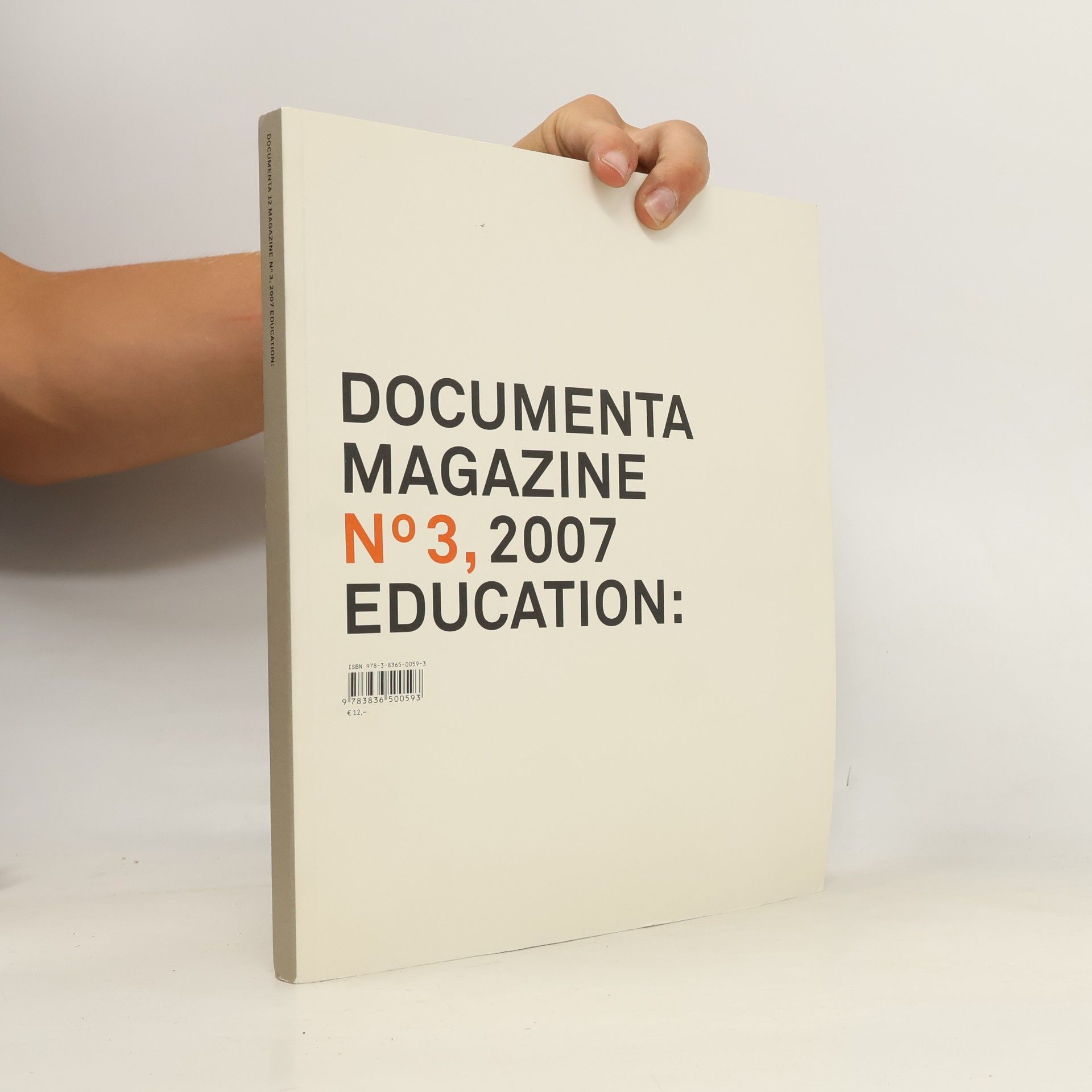 Georg Schöllhammer Documenta Magazine No 3, 2007: education