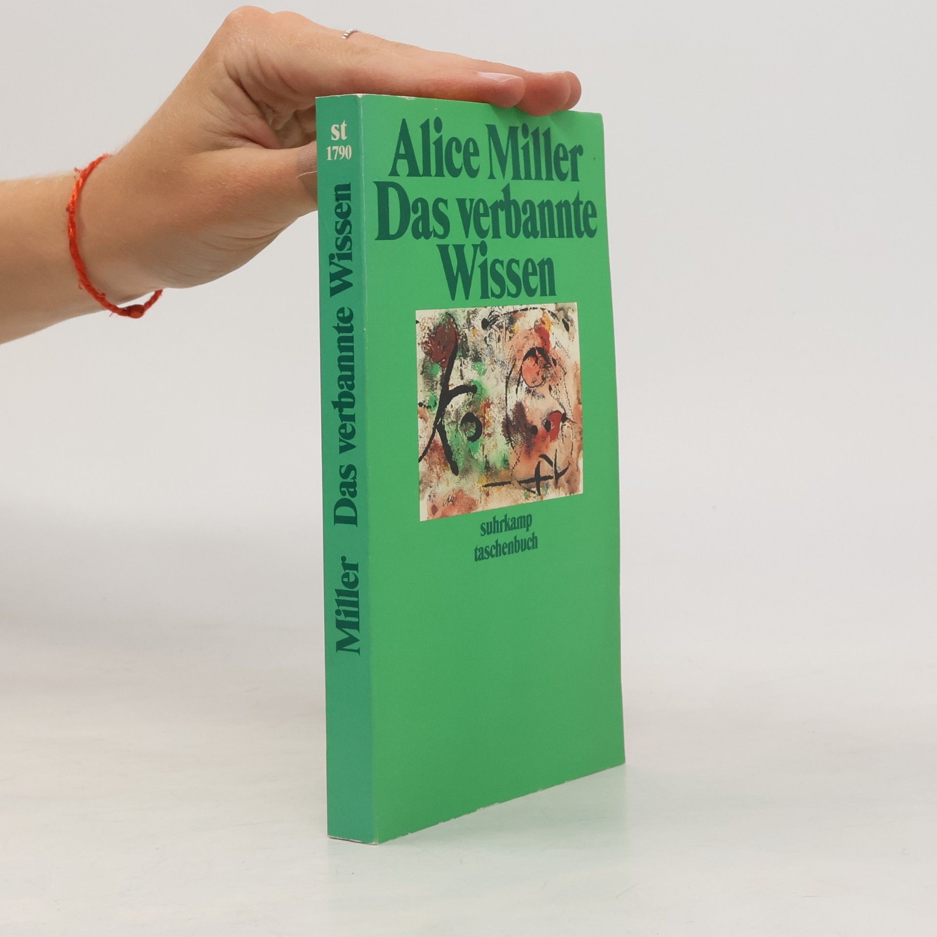 Alice Miller Das verbannte Wissen