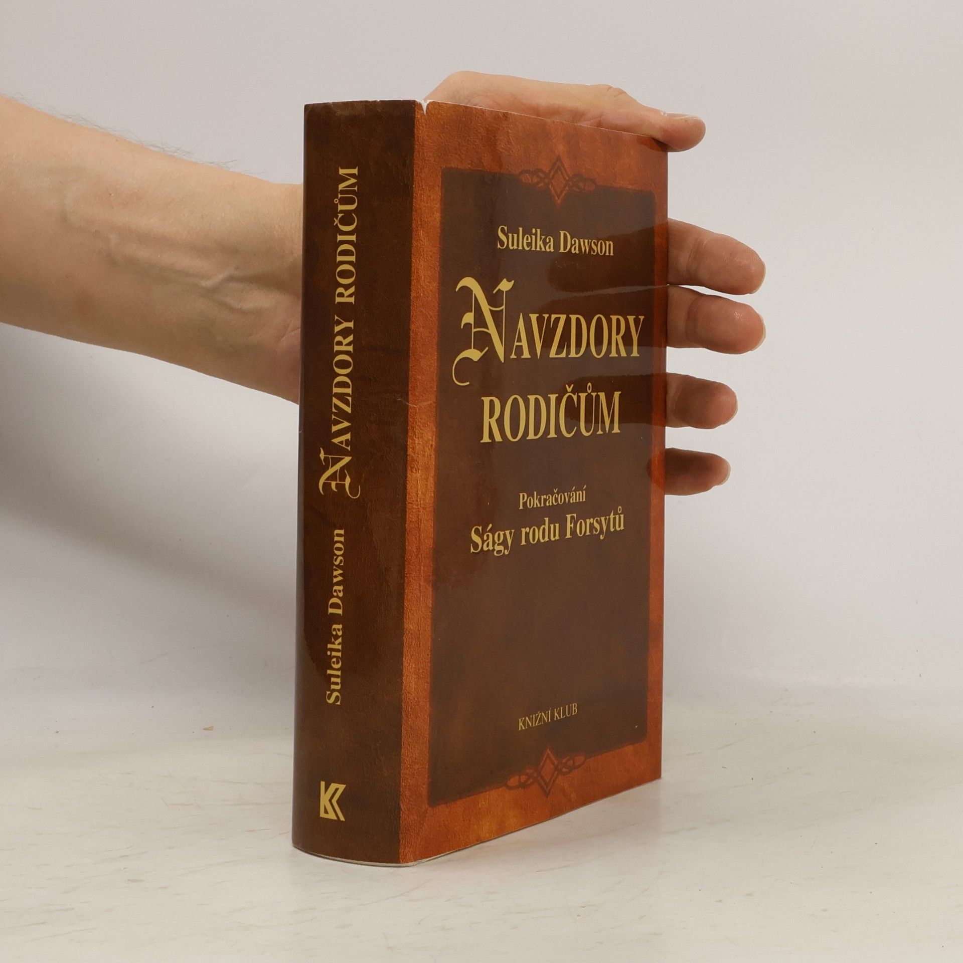 Suleika Dawson Navzdory rodičům : pokračování Ságy rodu Forsytů