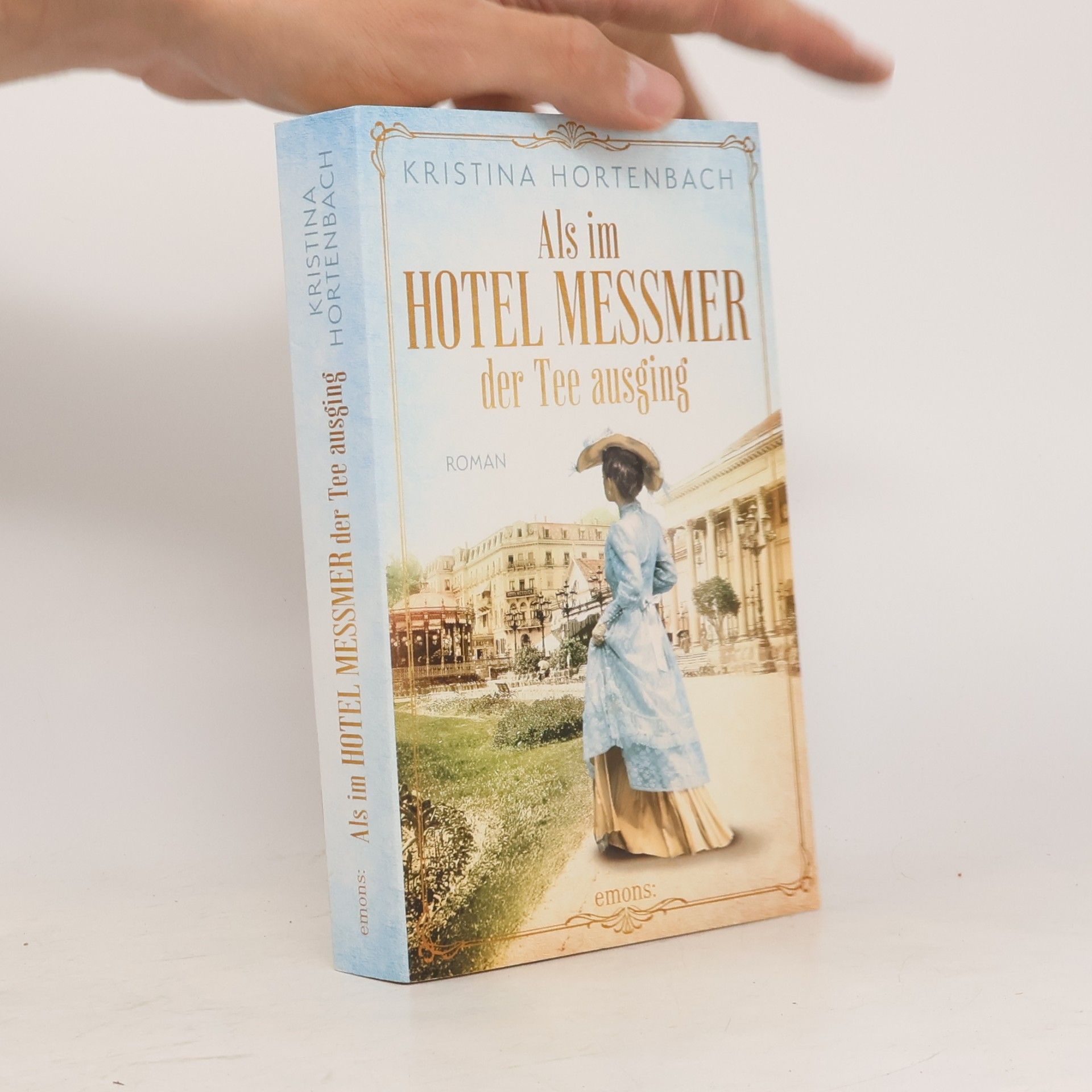Kristina Hortenbach Als im Hotel Messmer der Tee ausging