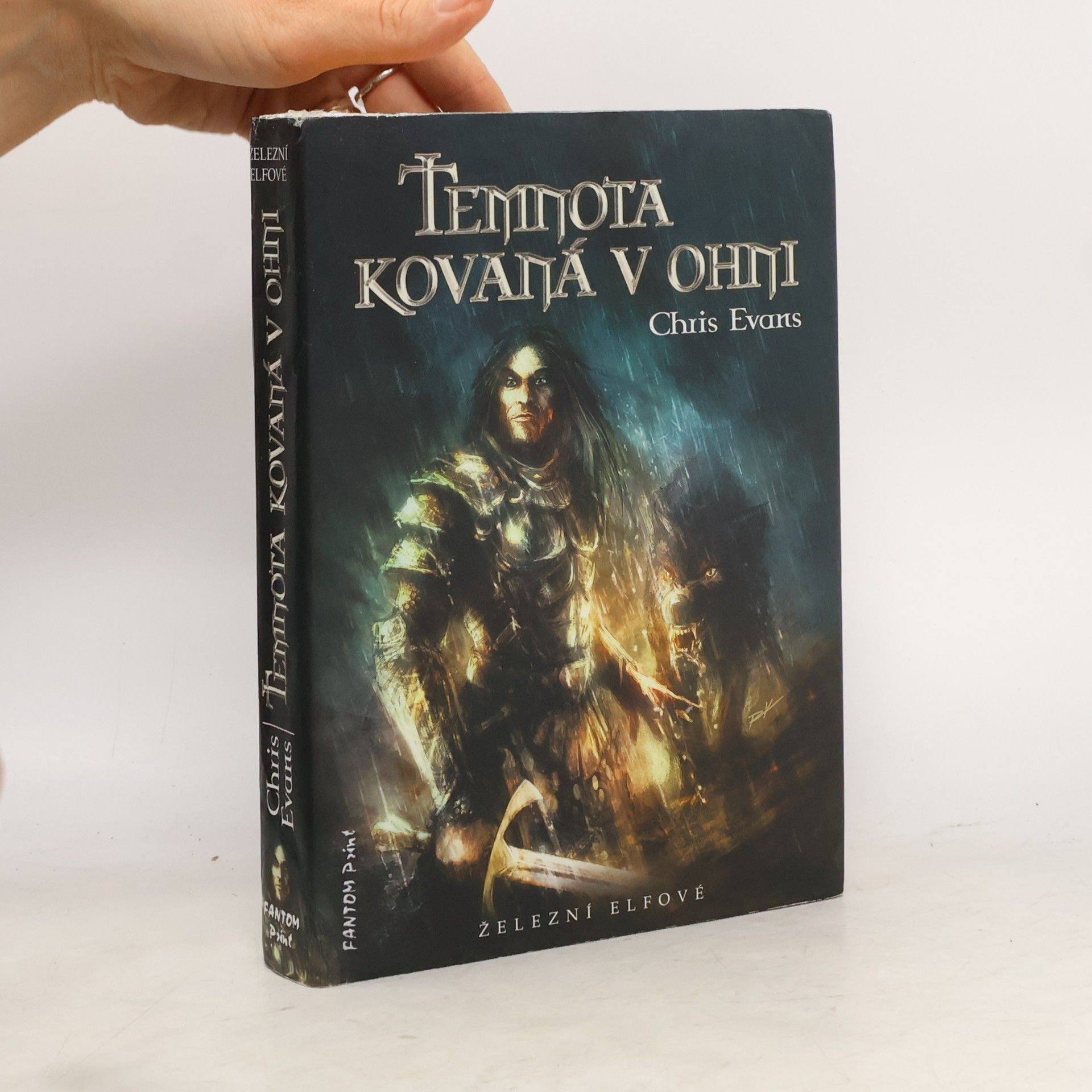 Chris Chris R. Evans Temnota kovaná v ohni. Železní elfové 1