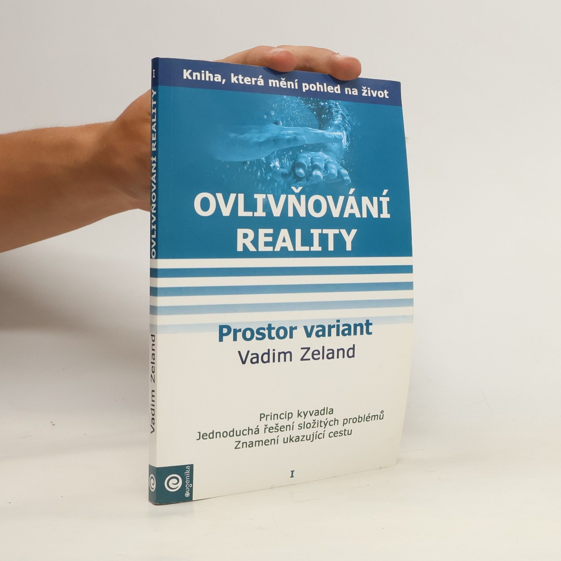 Vadim Zeland Ovlivňování reality. Díl I. Prostor variant