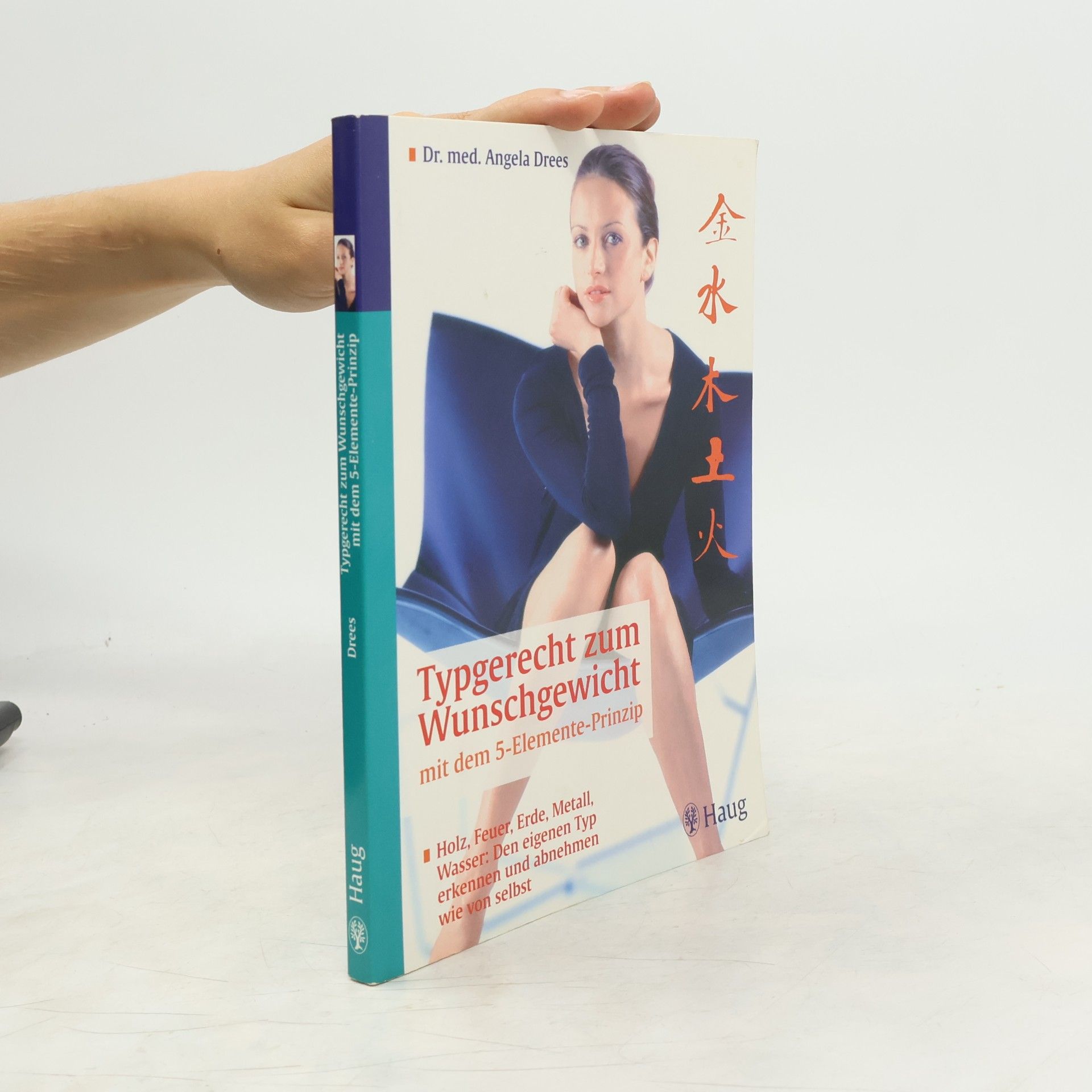 Angela Drees Typgerecht zum Wunschgewicht mit dem 5-Elemente-Prinzip