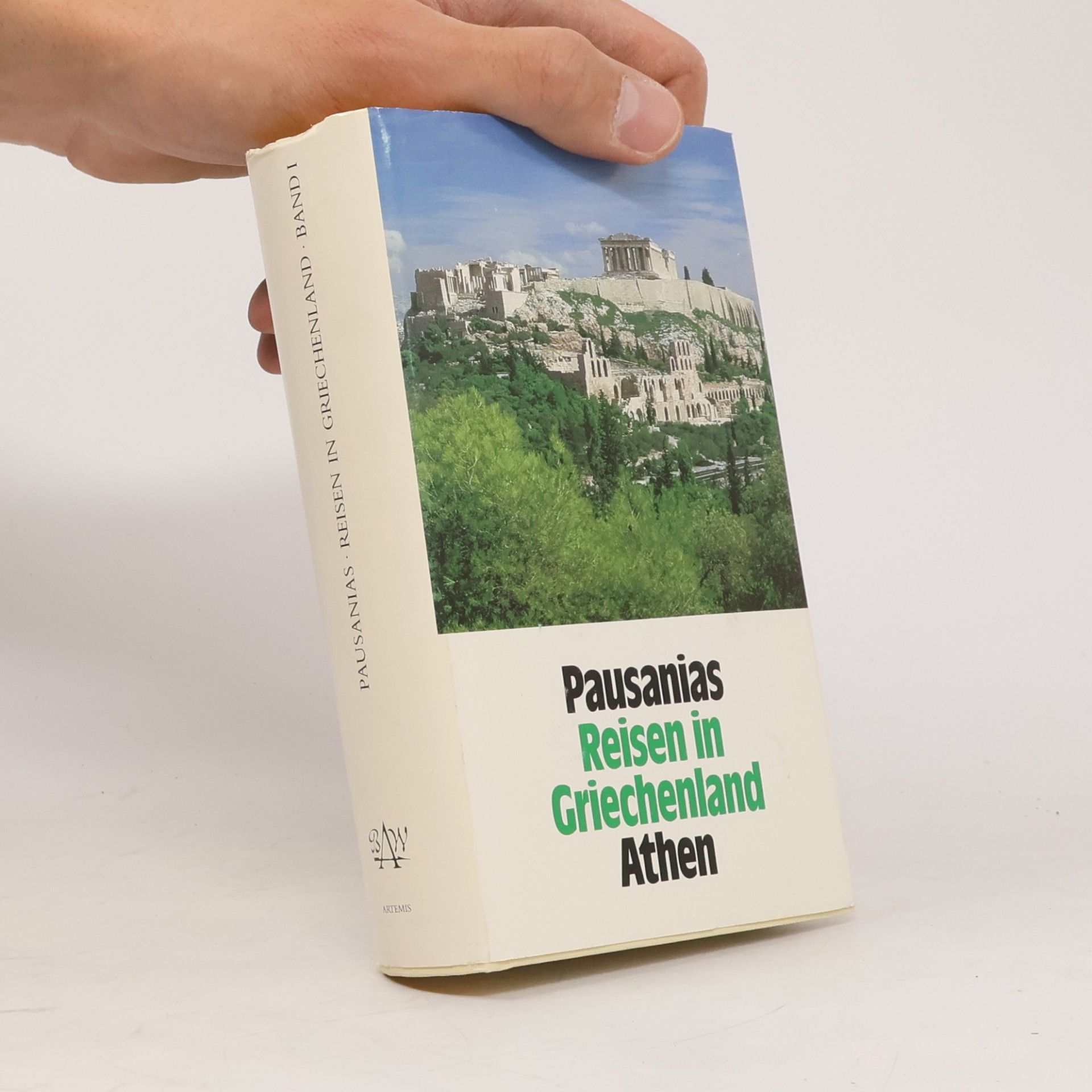 Pausanias (Periegeta) Reisen in Griechenland - 1: Athen (Bücher I - IV)