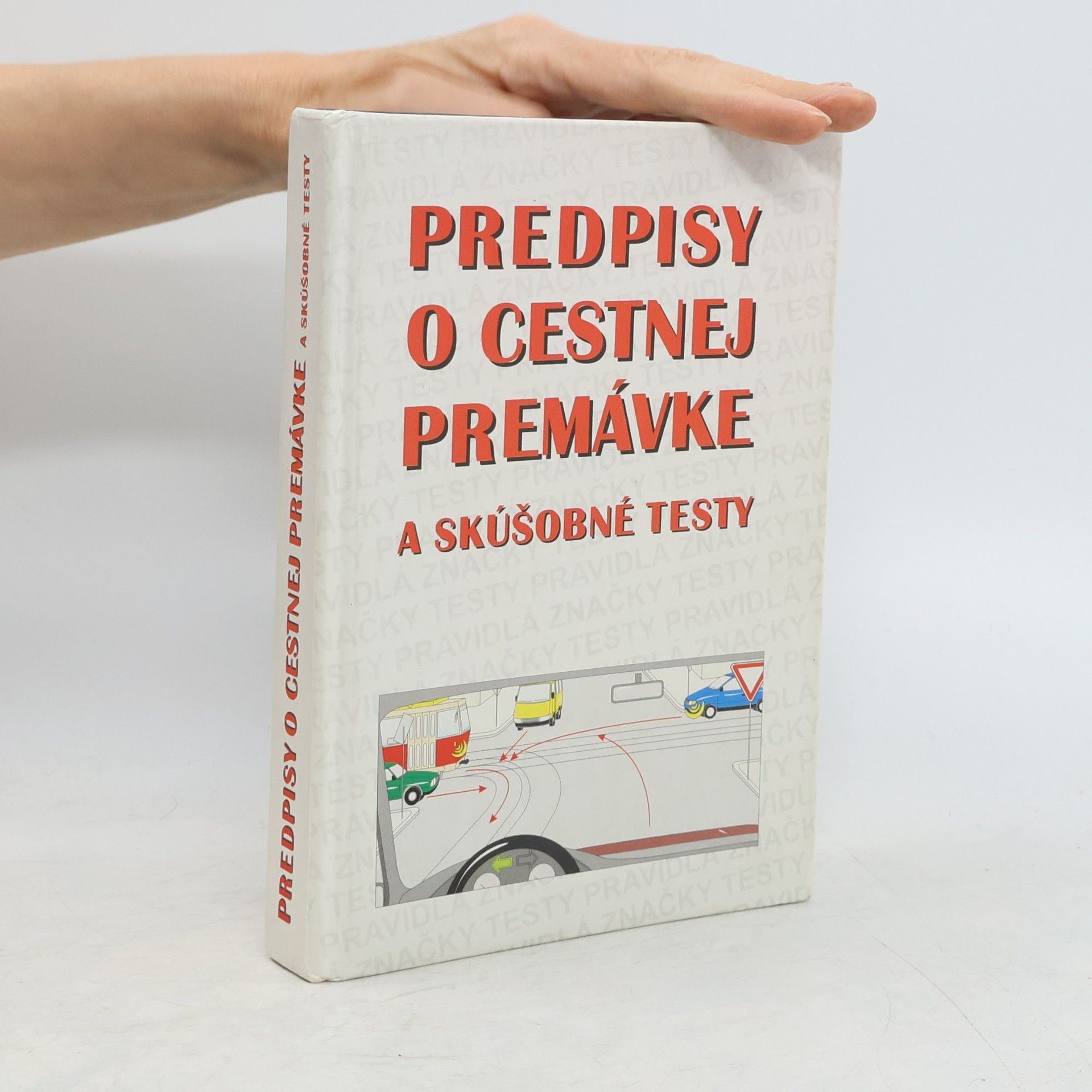 Stanislav Kušík Predpisy o cestnej premávke a skúšobné testy