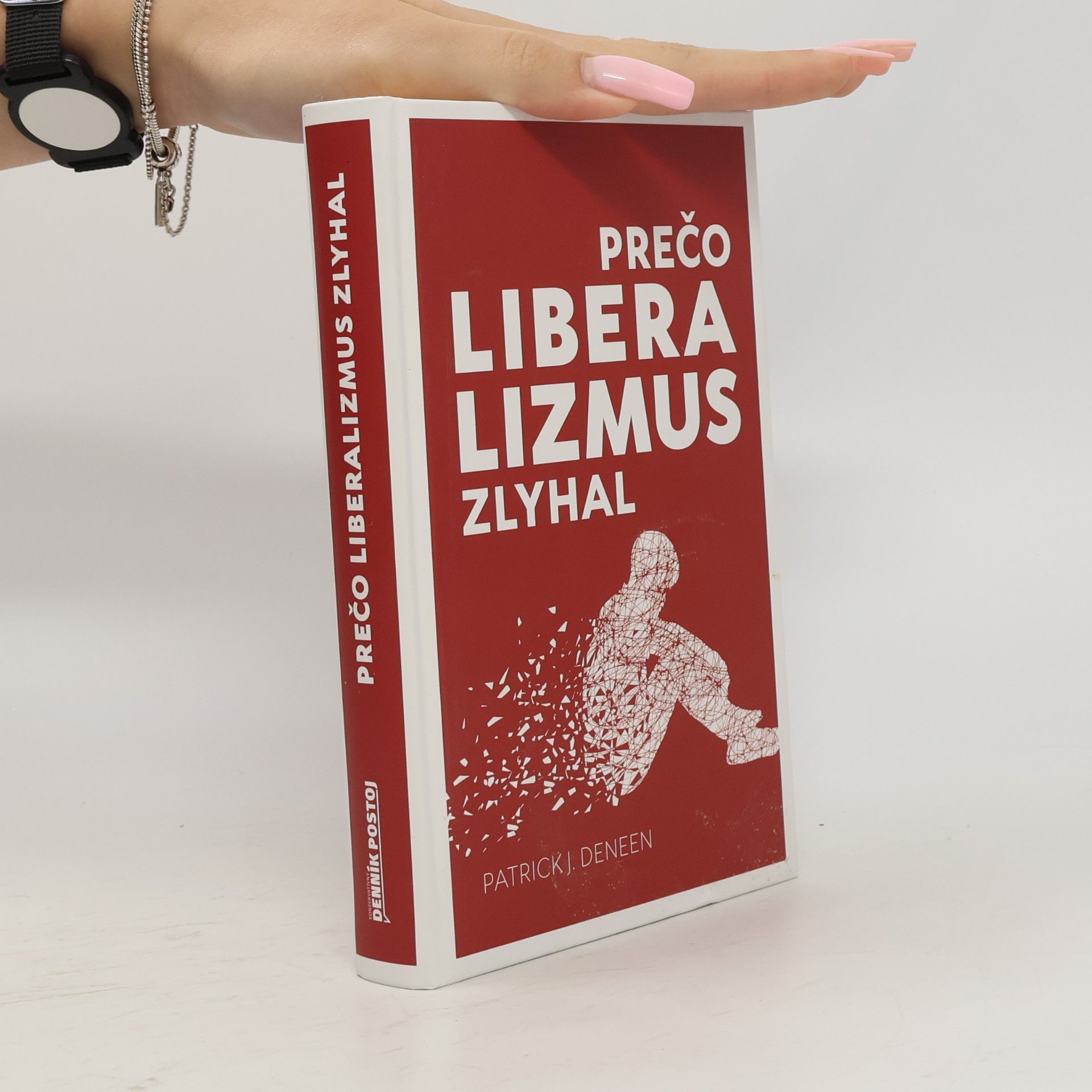 Patrick J. Deneen Prečo liberalizmus zlyhal