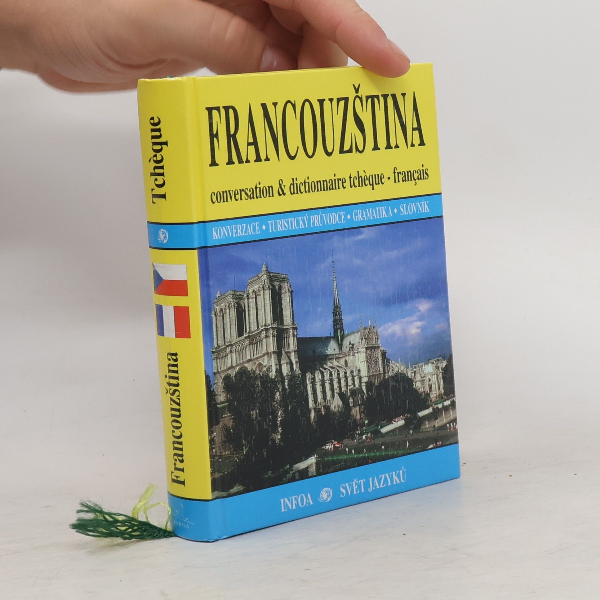 Pavlína Vaňková Francouzština : conversation & dictionnaire tchèque-français : konverzace - turistický průvodce - gramatika - slovník