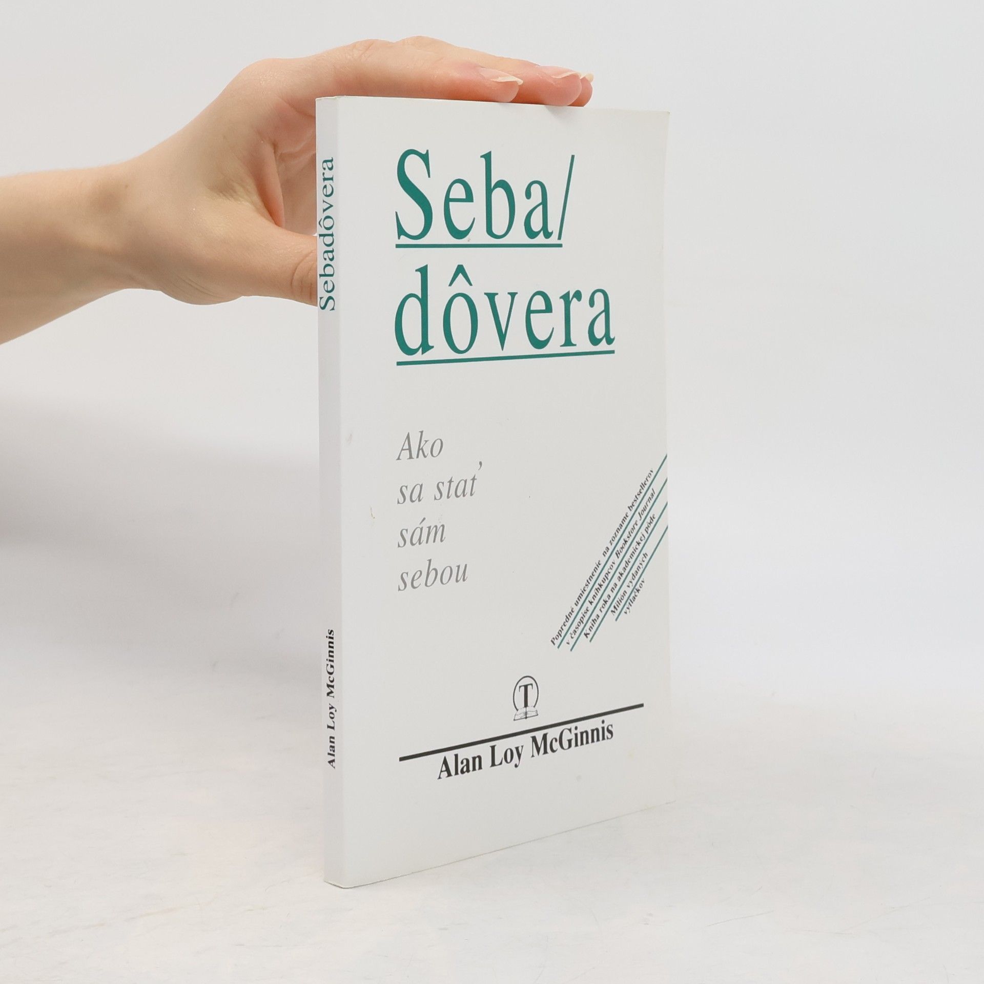 Alan Loy McGinnis Sebadôvera : Ako sa stať sám sebou
