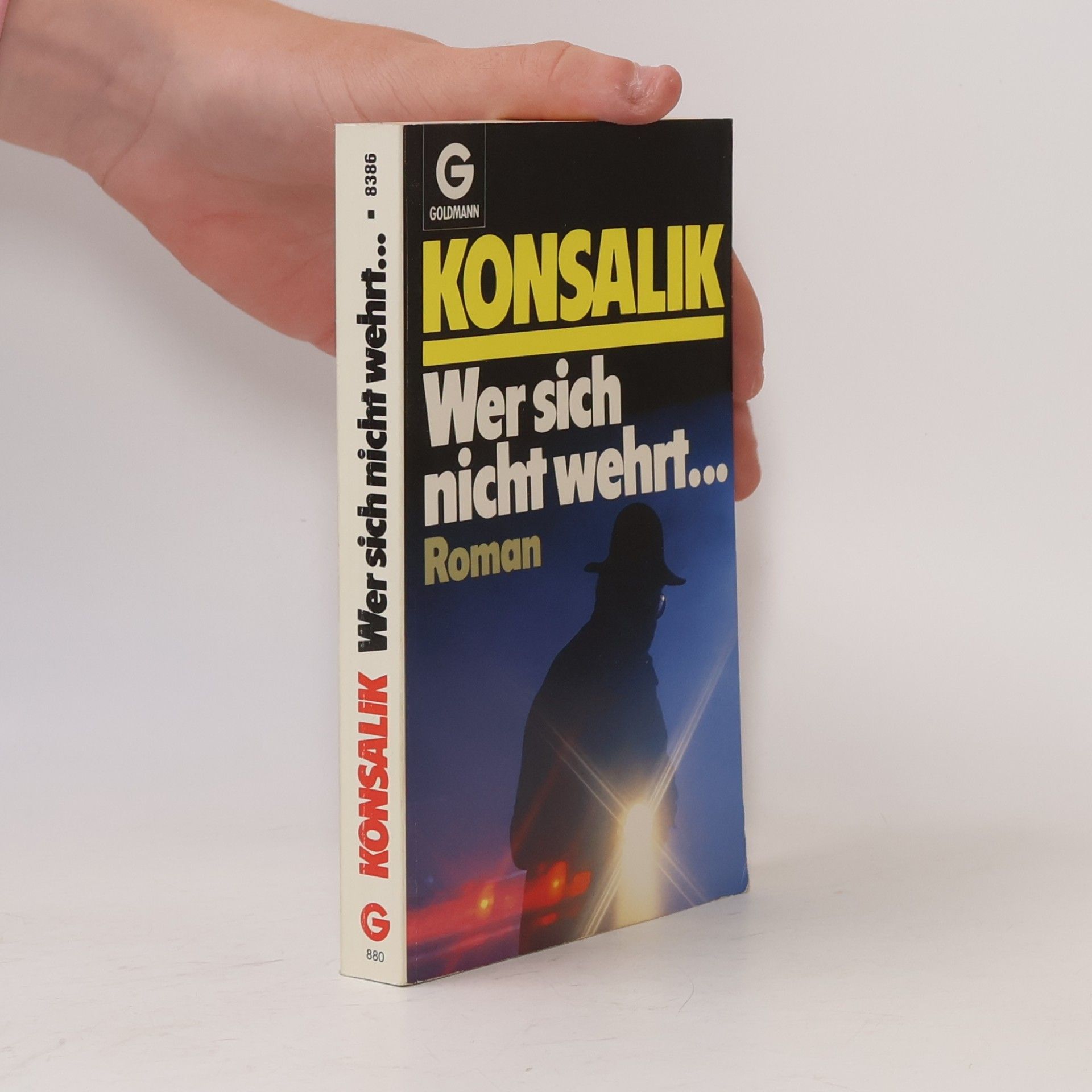 Heinz Günther Konsalik Wer sich nicht wehrt ...