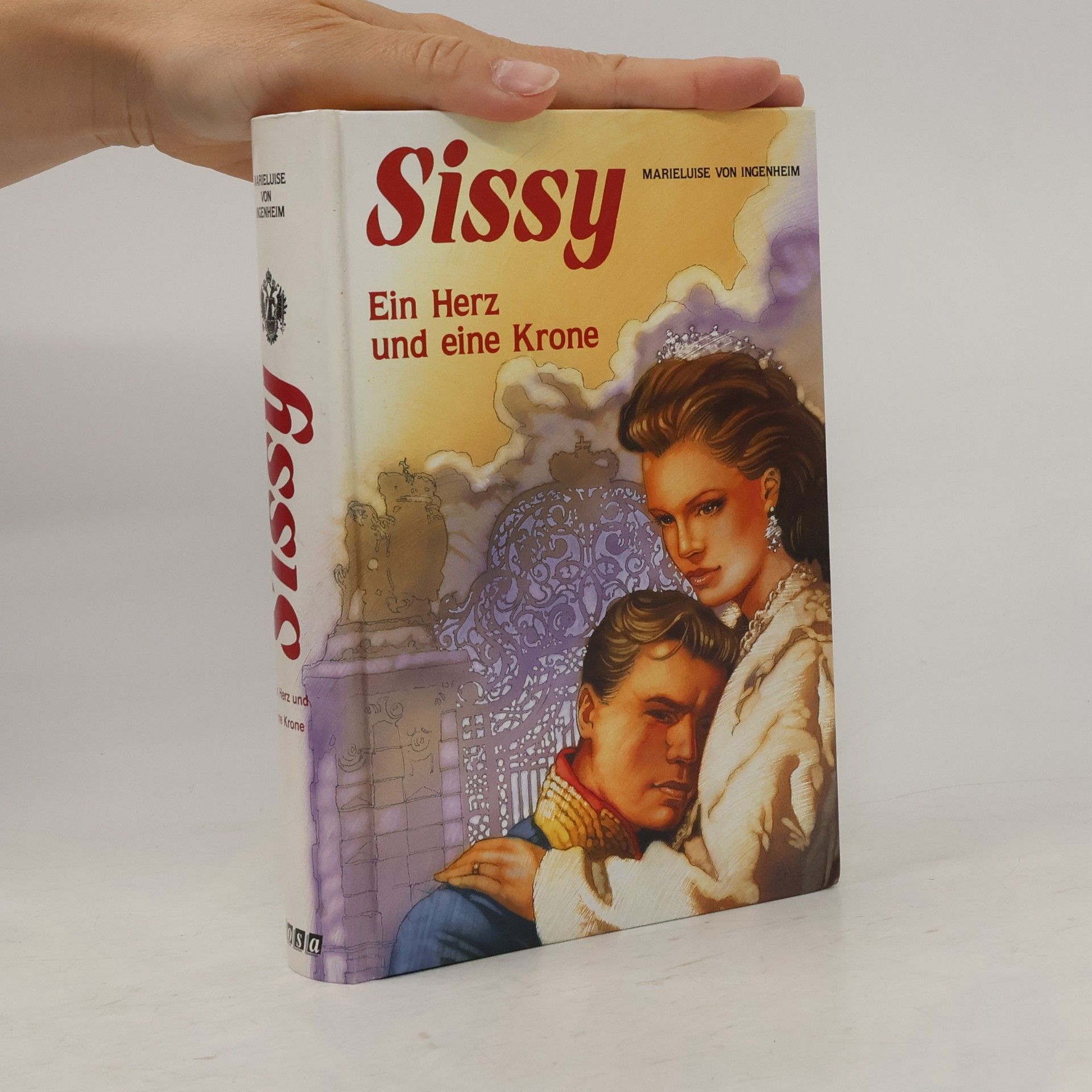Maireluise von Ingenheim Sissy: Ein herz und eine Krone