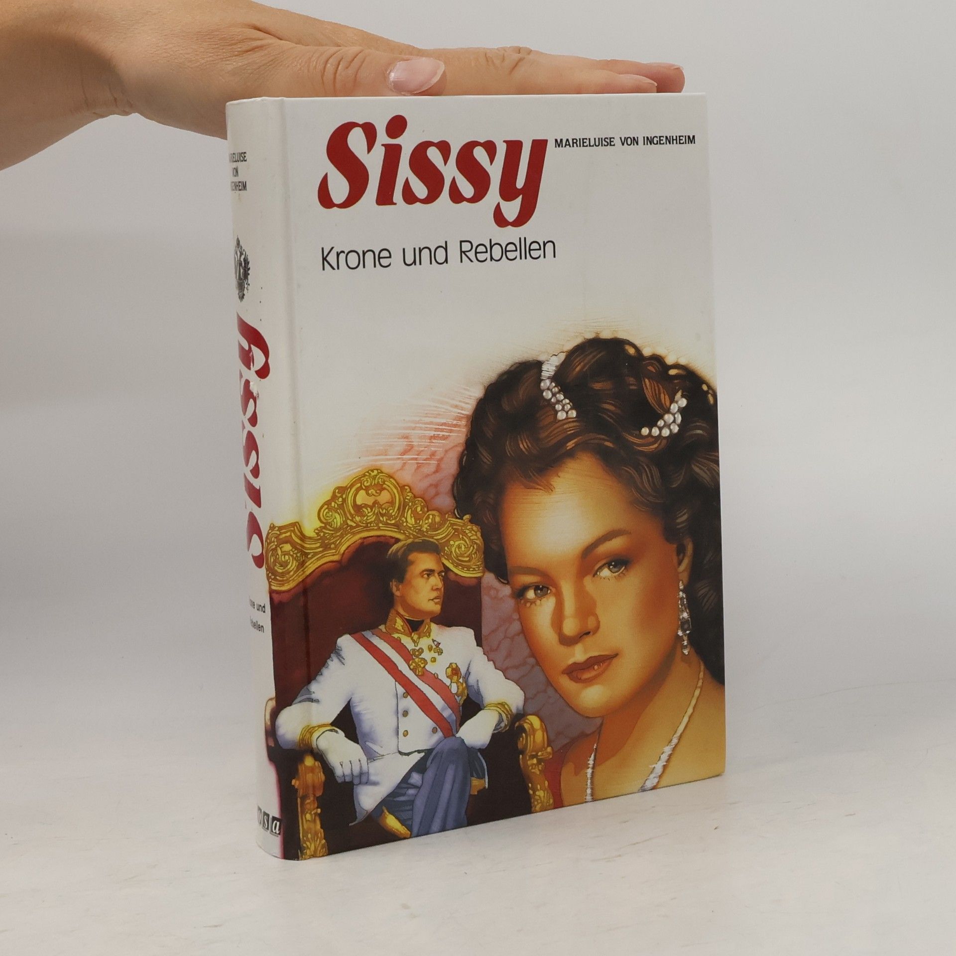 Maireluise von Ingenheim Sissy: krone und Rebellen