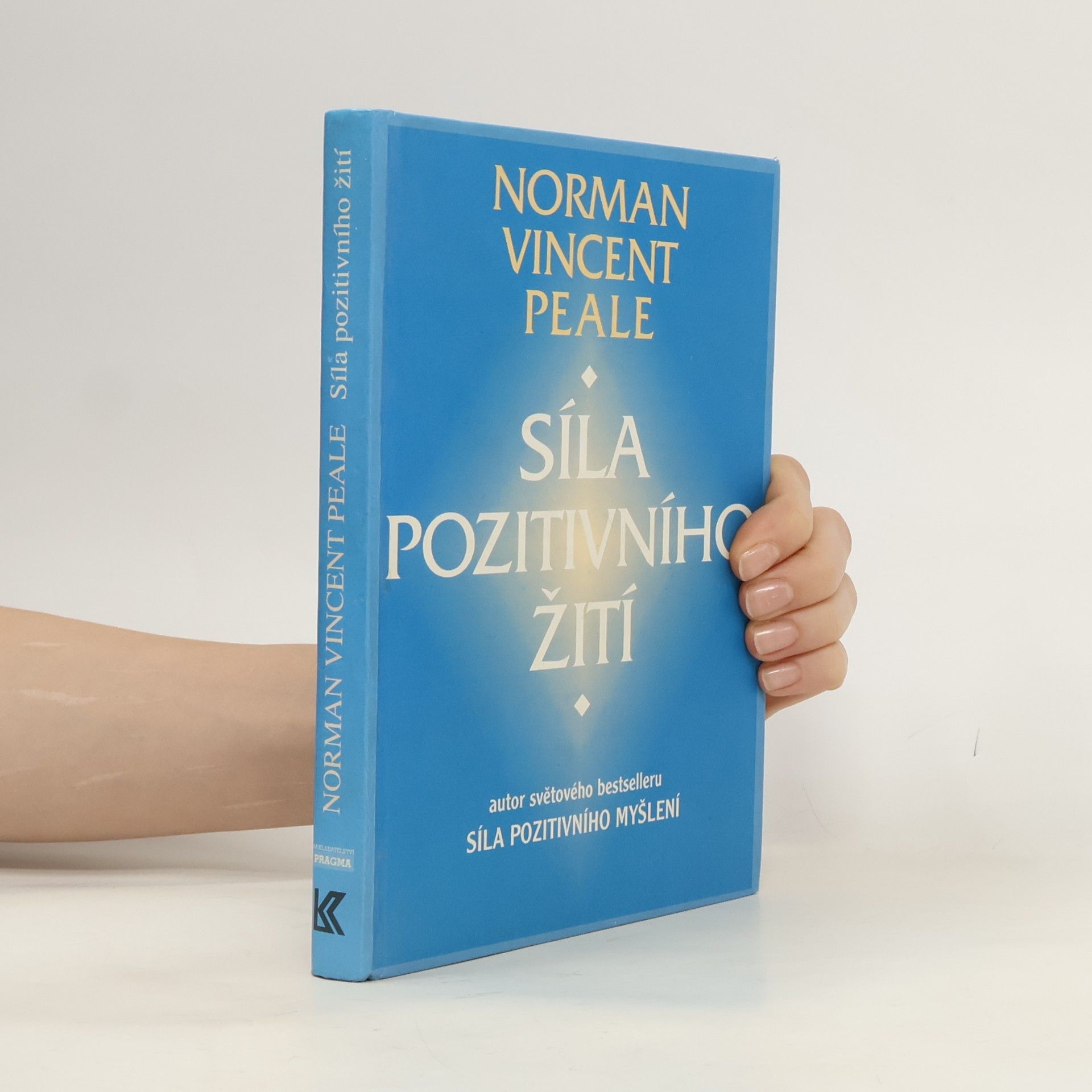 Norman Vincent Peale Síla pozitivního žití
