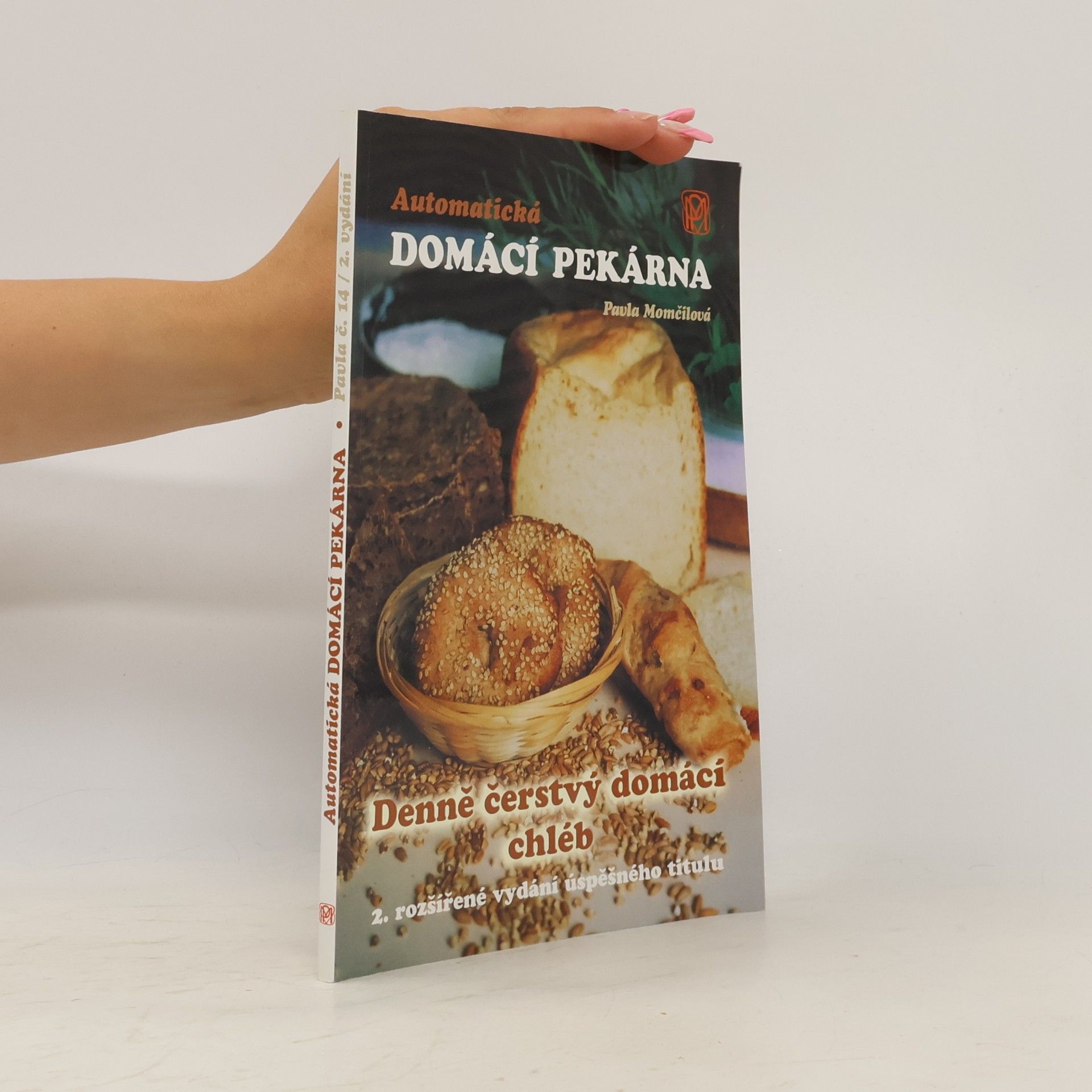 Automatická domácí pekárna : denně čerstvý domácí chléb