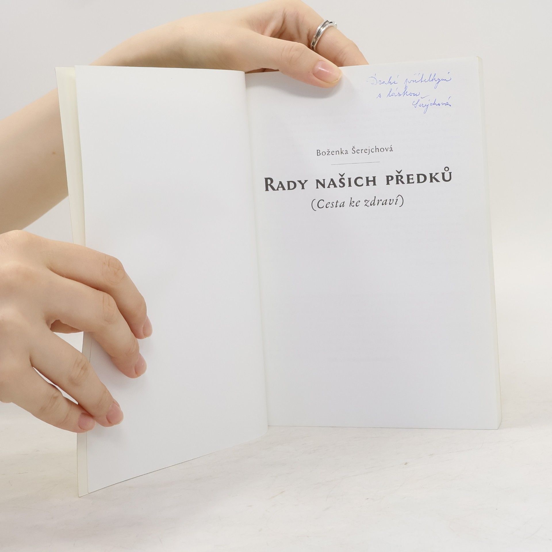 Boženka Šerejchová Rady našich předků (Cesta ke zdraví)